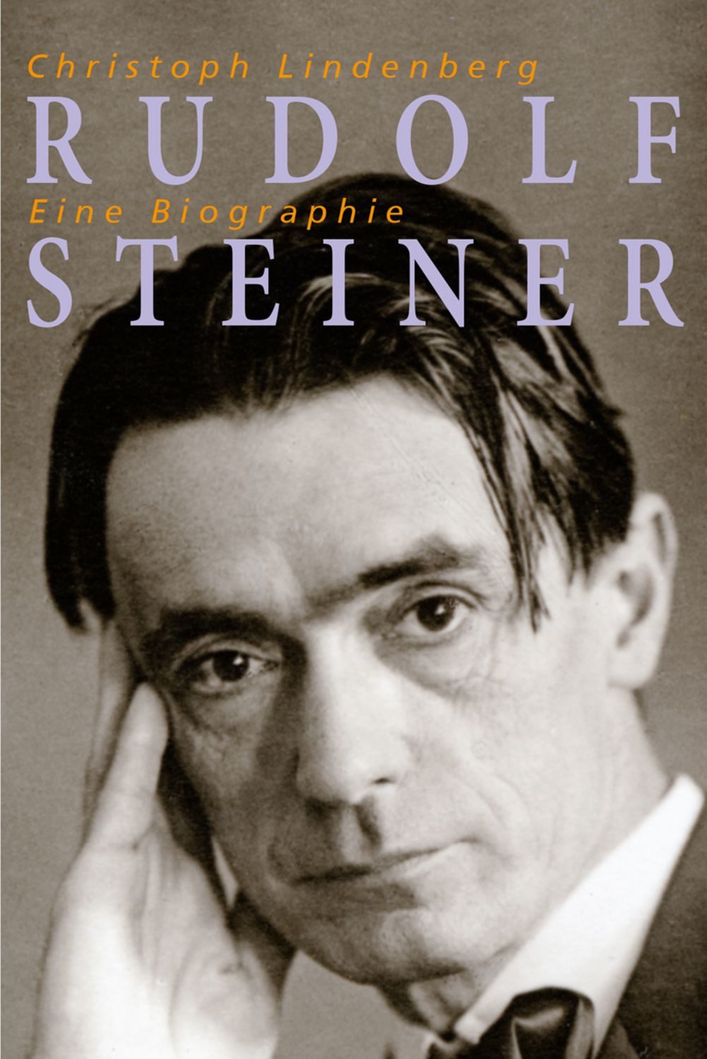 Rudolf Steiner – Eine Biographie / Christoph Lindenberg