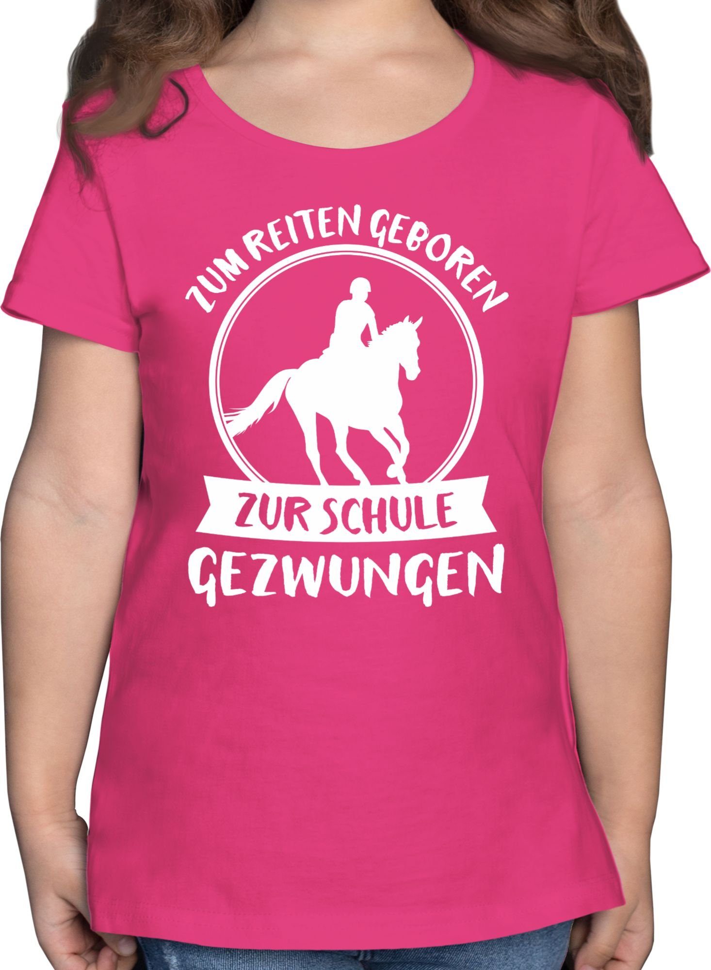 Shirtracer T-Shirt Zum Reiten geboren zur Schule gezwungen Einschulung Mädchen 1 Fuchsia