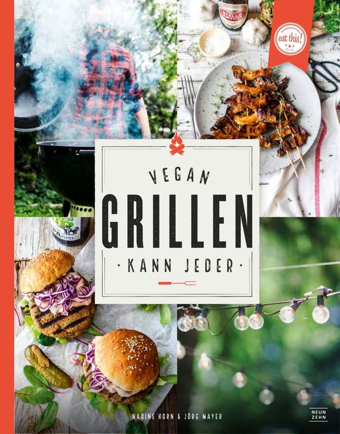 Vegan grillen kann jeder / Nadine Horn, Jörg Mayer