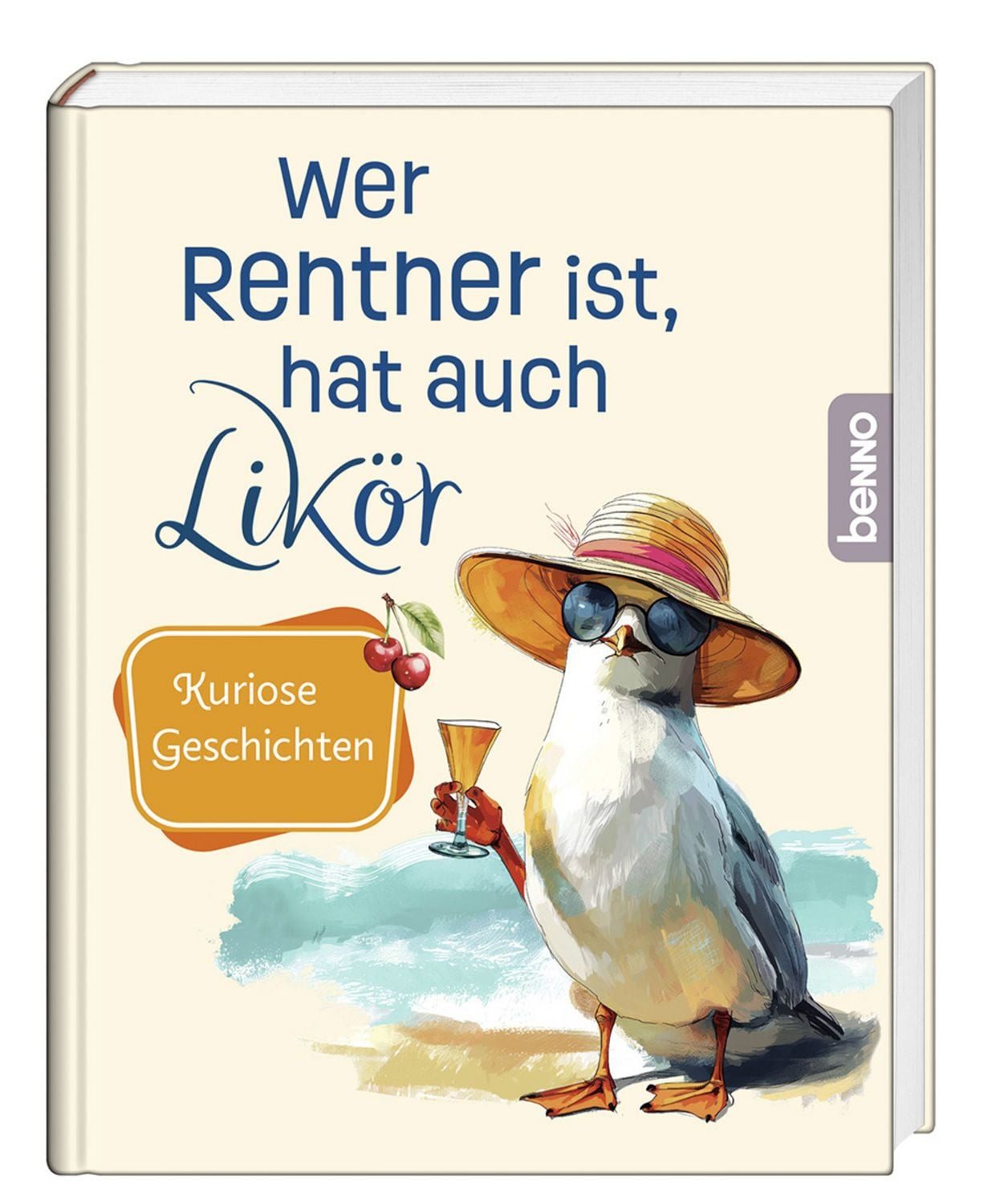 Wer Rentner ist, hat auch Likör / diverse