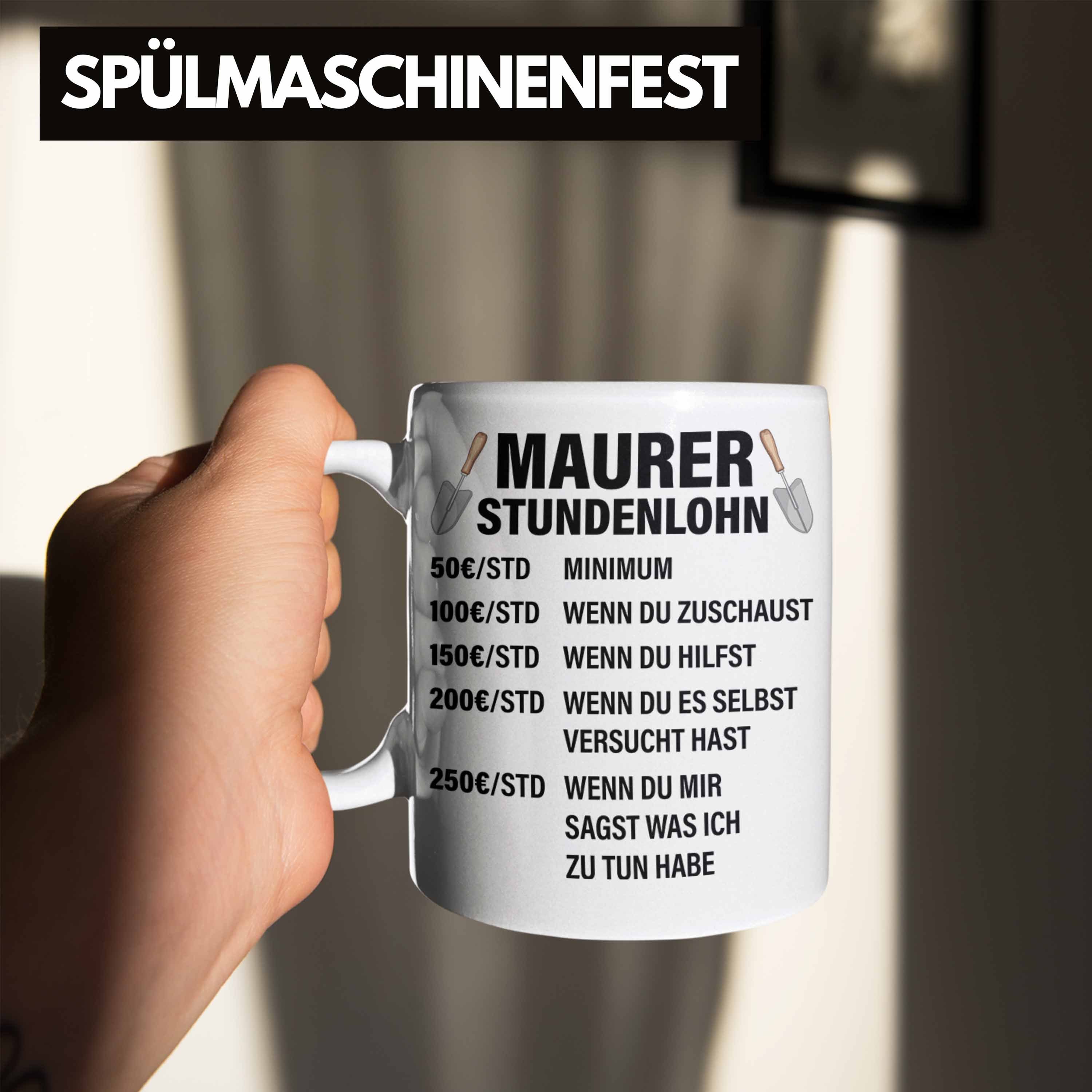 Männer Lustig Trendation Maurer Kaffeetasse Geschenk Trendation Mit Tasse Tasse Maurer Geschenkidee - Stundenlohn Weiss Spruch