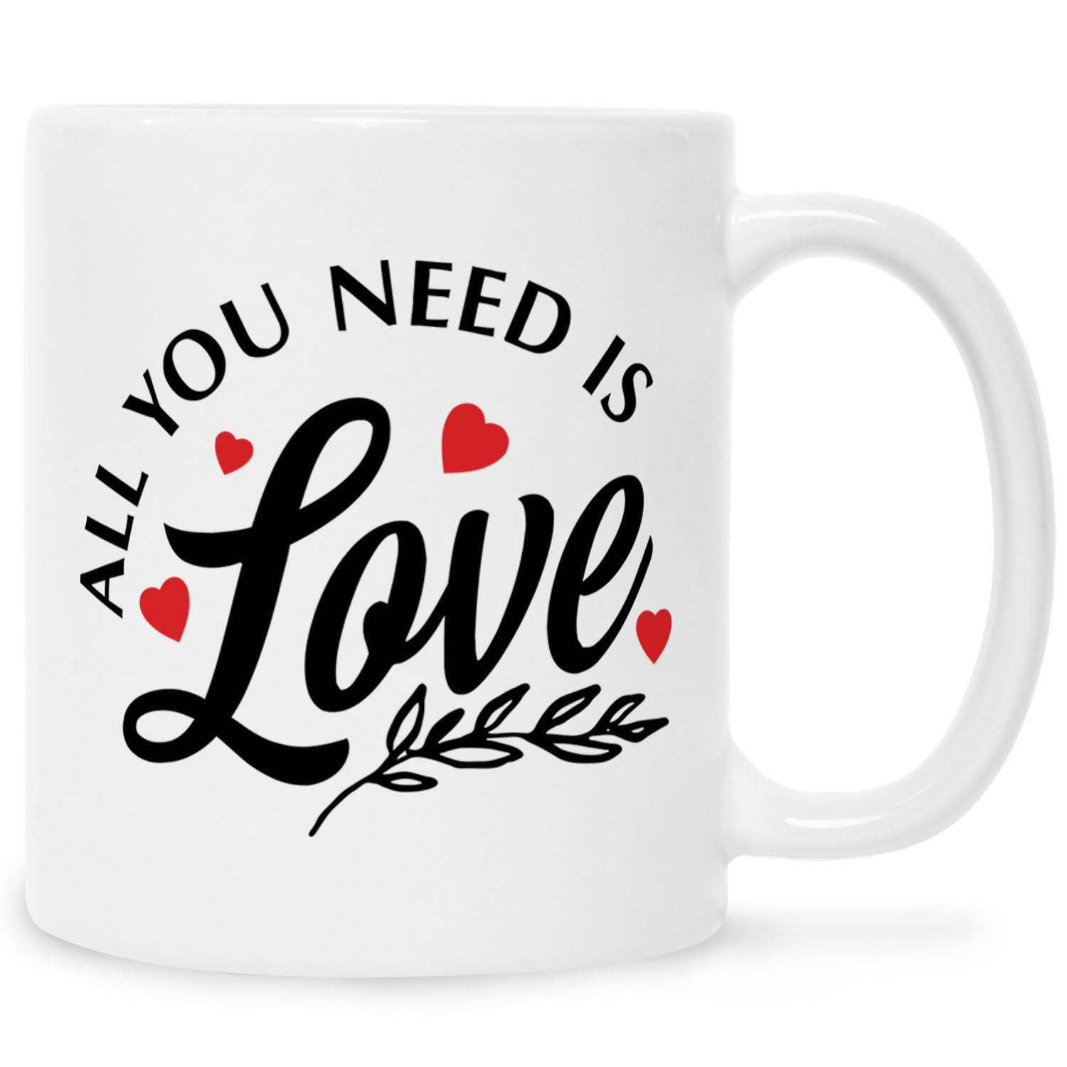 GRAVURZEILE Tasse mit Spruch - All you need is love - Geschenk zum Valentinstag Weiß