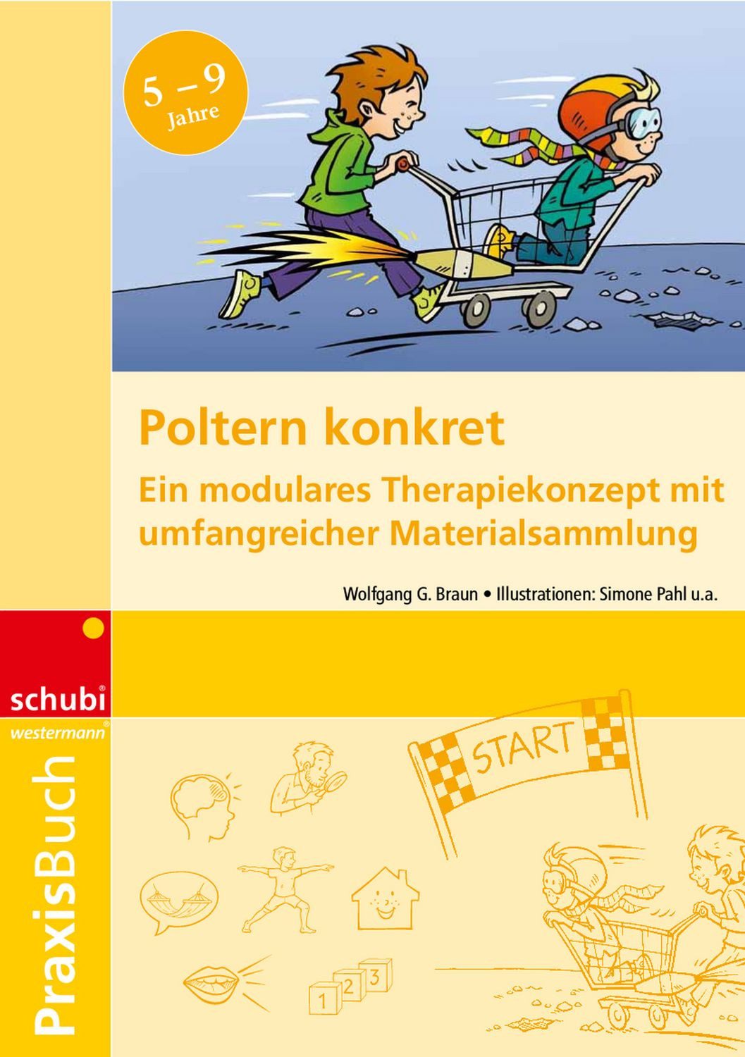 Praxisbuch Poltern konkret / Wolfgang Braun, Ein modulares Therapiekonzept mit umfangreicher Materialsammlung