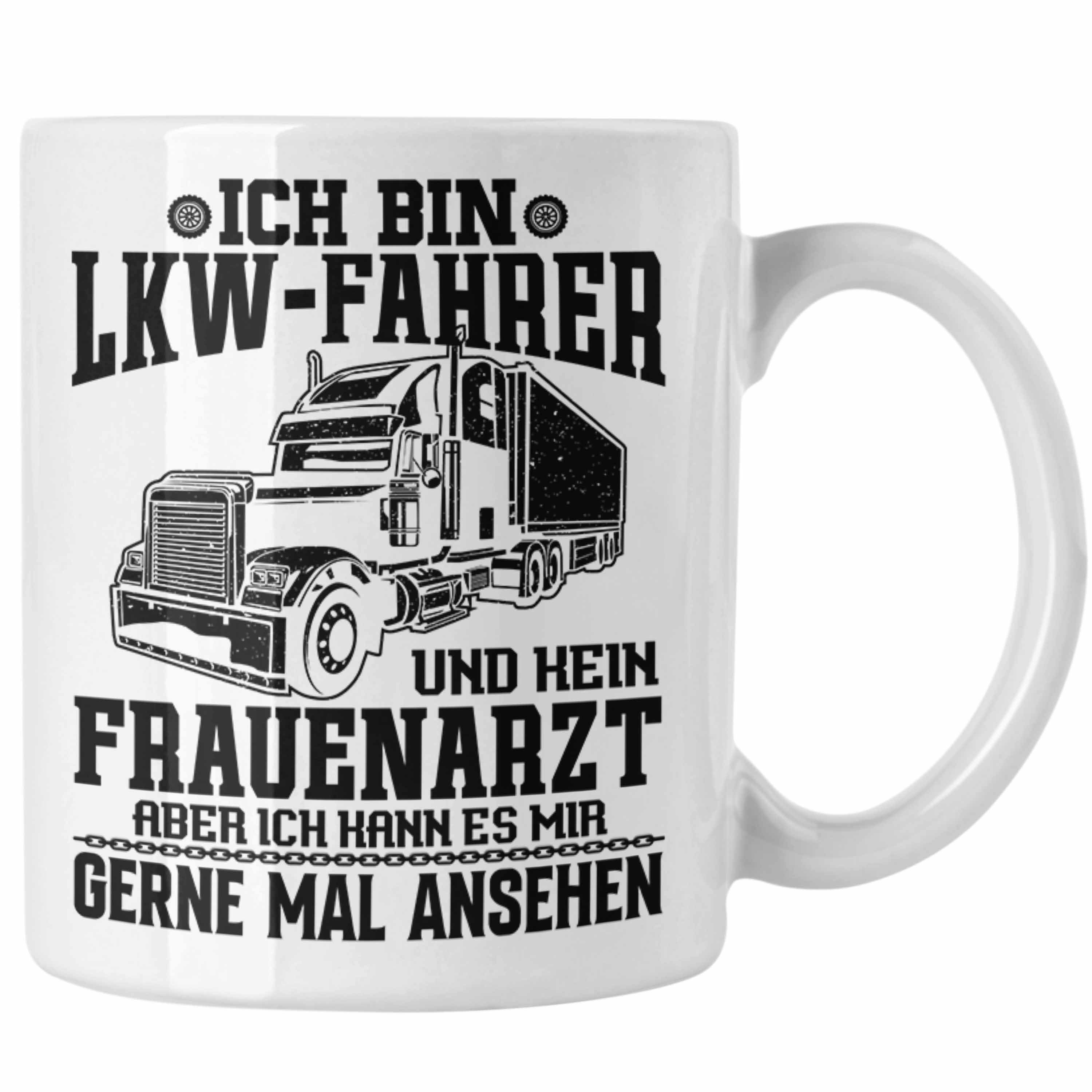 LKW Männer Fahrer Fahren Tasse - für Trendation Weiss Spruch Geschenkidee Lustiger Geschenk Tasse Trendation LKW