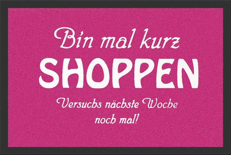 Fußmatte Rockbites - Fußmatte "Bin mal Shoppen" Türmatte Fußabstreifer 46