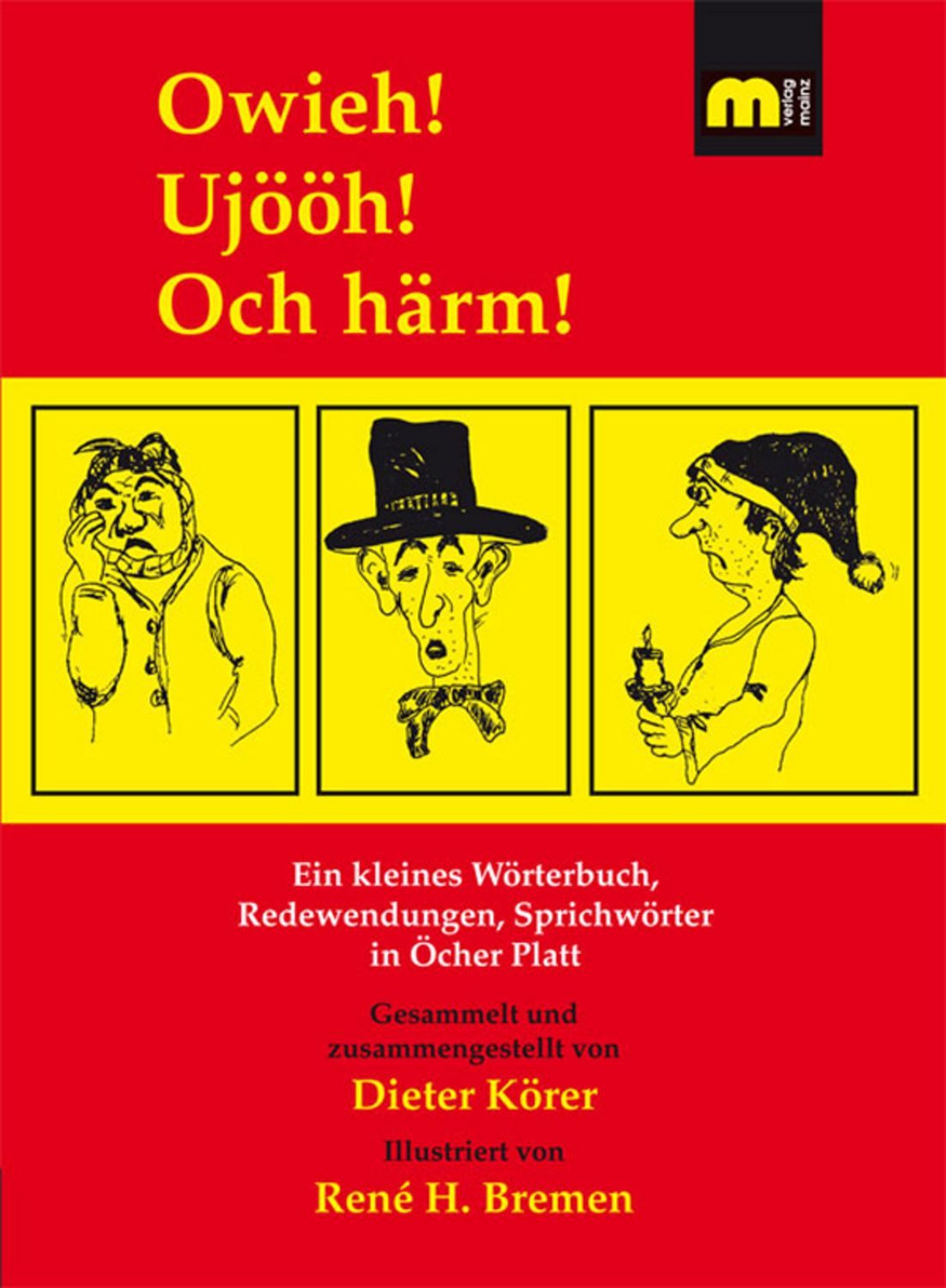 Owieh! Ujööh! Och härm! / Dieter Körer