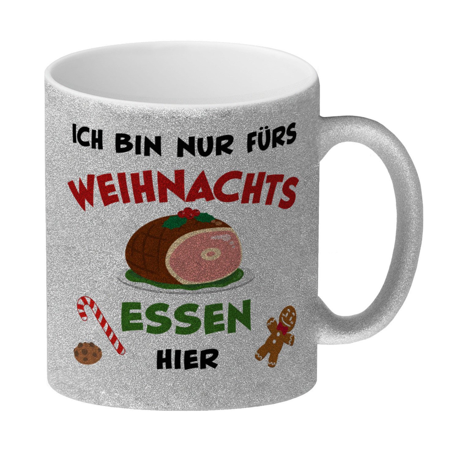 Tasse Weihnachtsessen Glitzer Kaffeebecher mit Spruch Ich bin nur fürs hier