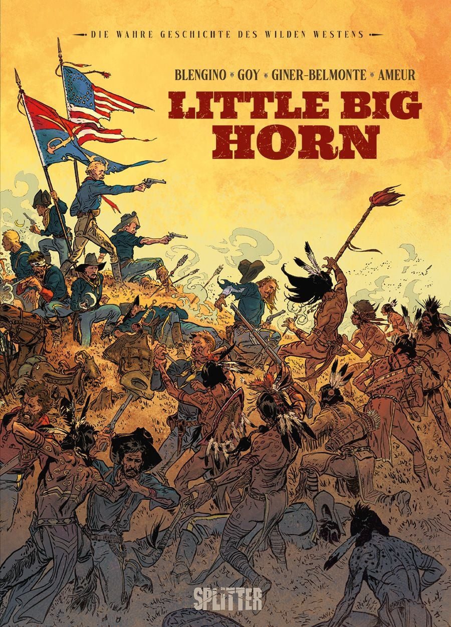 Die Wahre Geschichte des Wilden Westens: Little Big Horn / Luca Blengino, David Goy