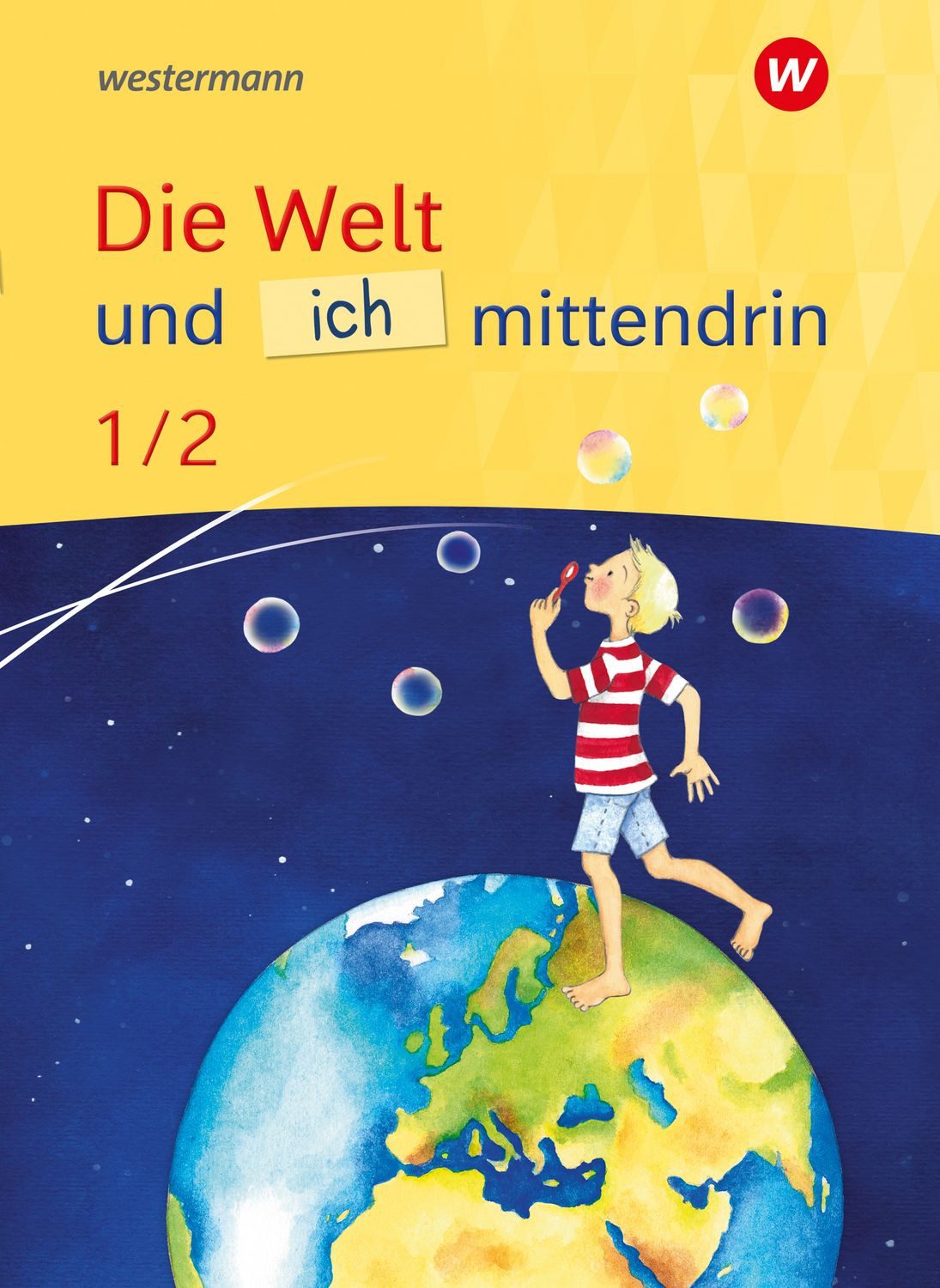Die Welt und ich mittendrin - Ausgabe 2025 / diverse, Schulbuch 1 / 2