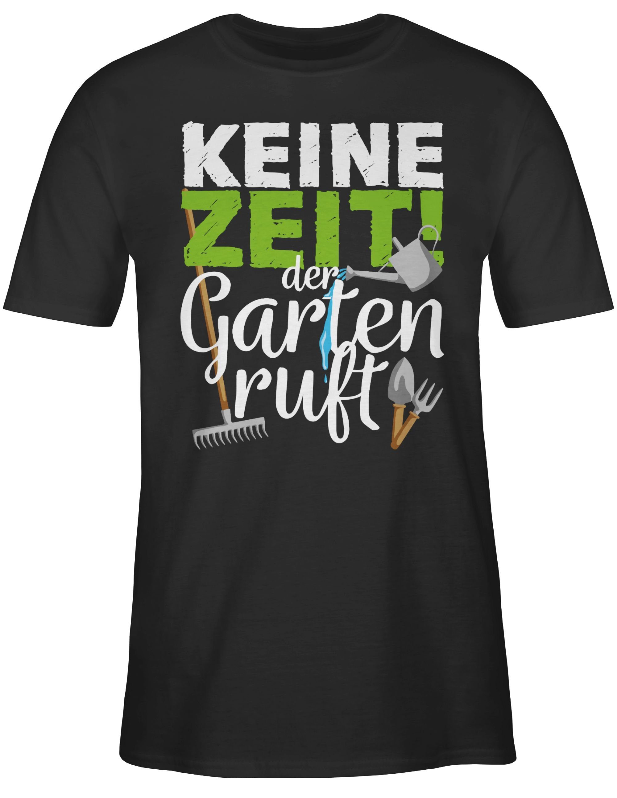 Shirtracer Gartengeräte 1 ruft Zeit Outfit der T-Shirt Schwarz Keine weiß Hobby Garten - -