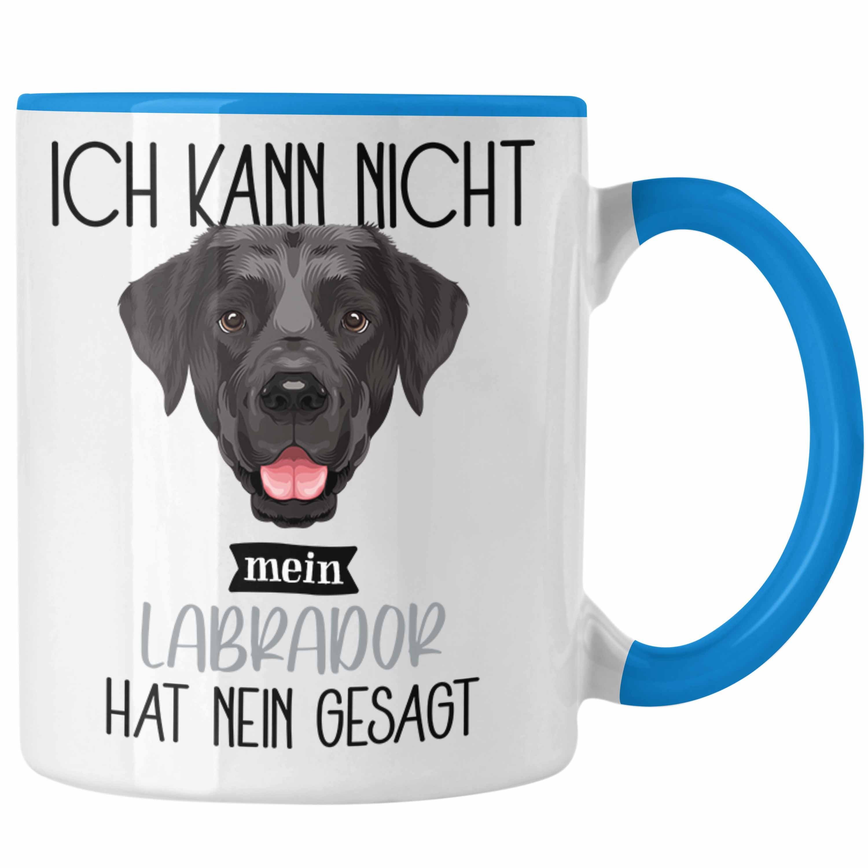 Trendation Tasse Labrador Besitzer Tasse Geschenk Lustiger Spruch Geschenkidee Ich Kann Blau | Teetassen