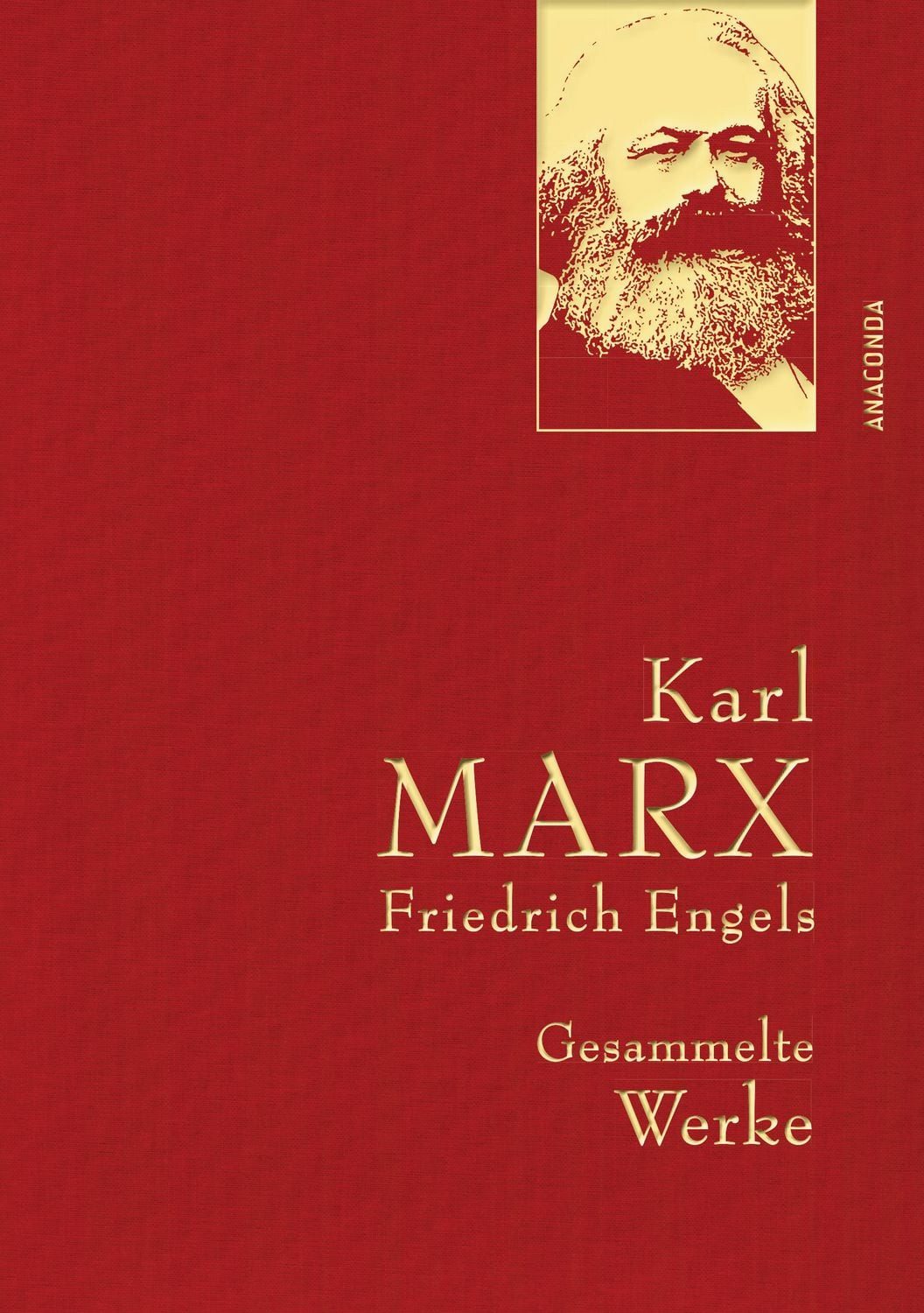 Karl Marx/Friedrich Engels, Gesammelte Werke Gebunden in feingeprägter / Karl Marx, Friedrich Engels