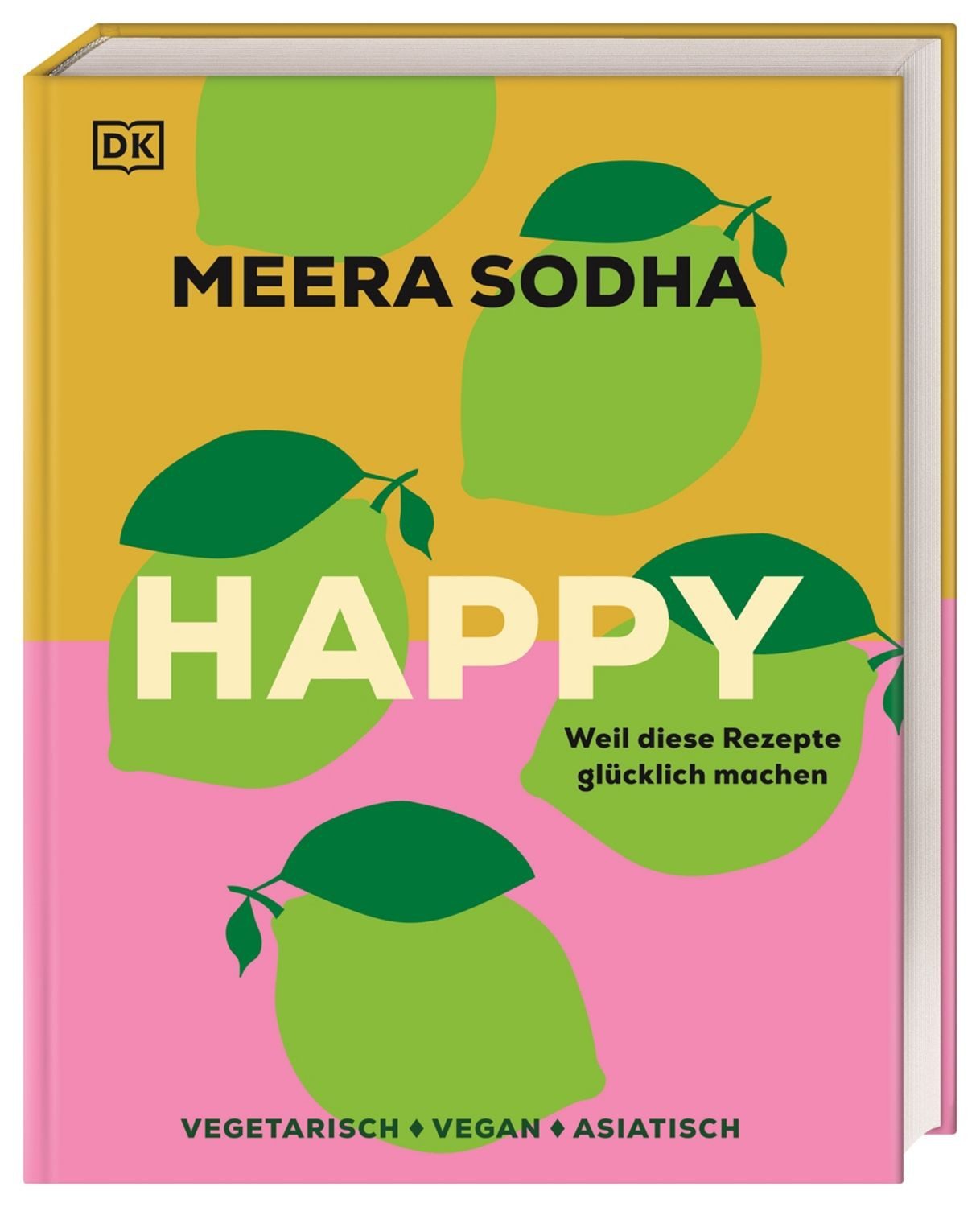 Happy - weil diese Rezepte glücklich machen / Meera Sodha