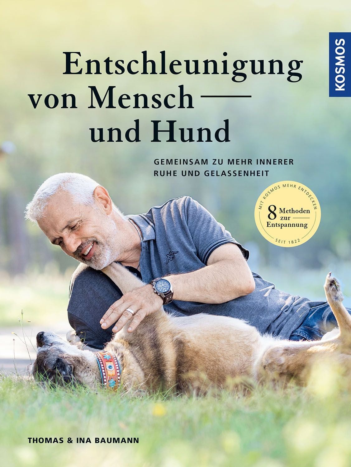 Ratgeber Entschleunigung von Mensch und Hund Gemeinsam zu mehr innerer Ruhe und Thomas Baumann, Ina Baumann