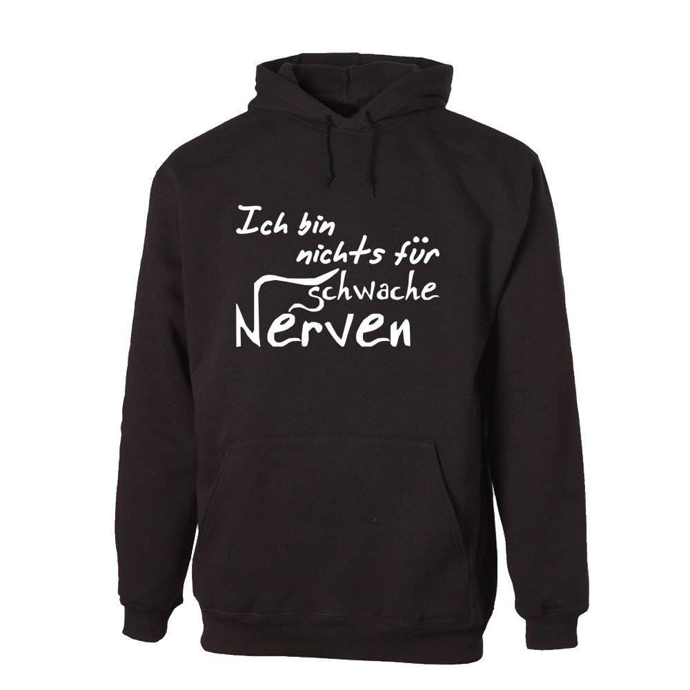 Hoodie Ich bin nichts für schwache Nerven