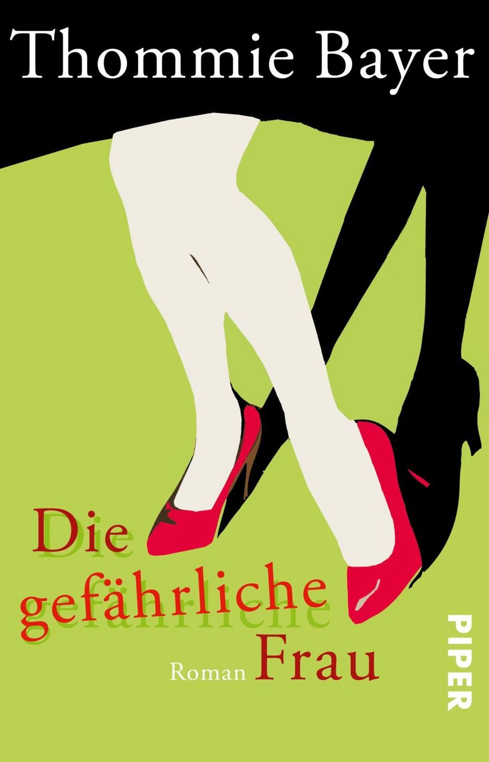 Belletristik Die gefährliche Frau Roman Thommie Bayer