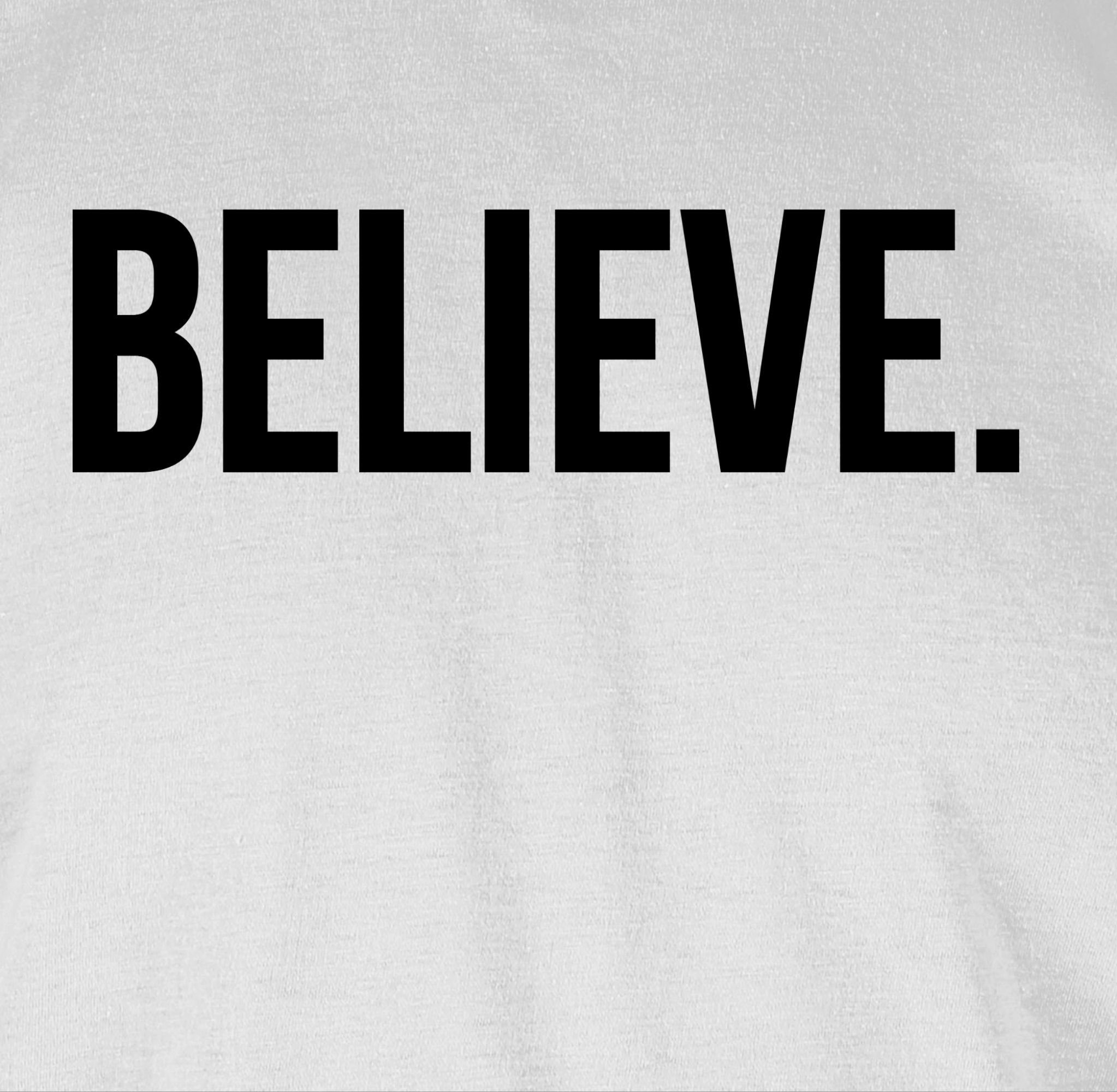 Shirtracer Glaube Believe 1 Glauben T-Shirt Statement Religion Weiß