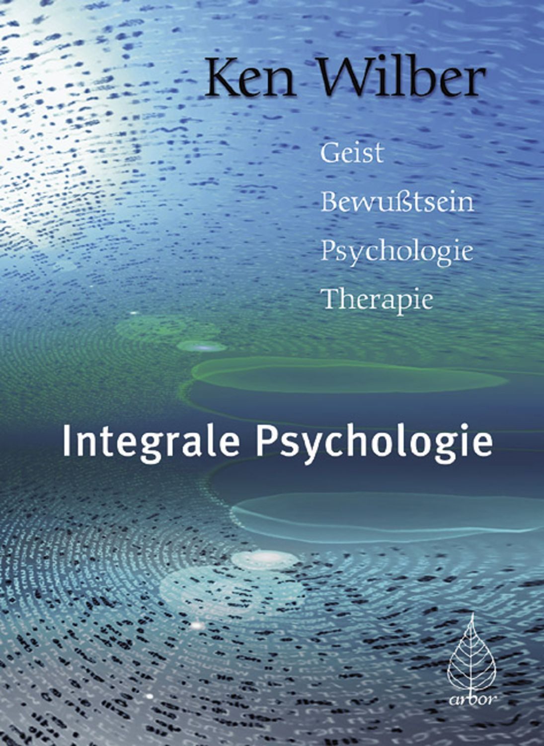 Integrale Psychologie / Ken Wilber