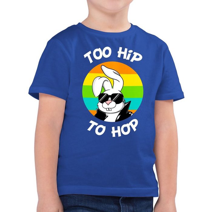 Shirtracer T-Shirt Too hip to hop Hase - Geschenk Ostern - Jungen Kinder T-Shirt hase t shirt - hasen tshirt kinder - t-shirt ostern - too hip to hop