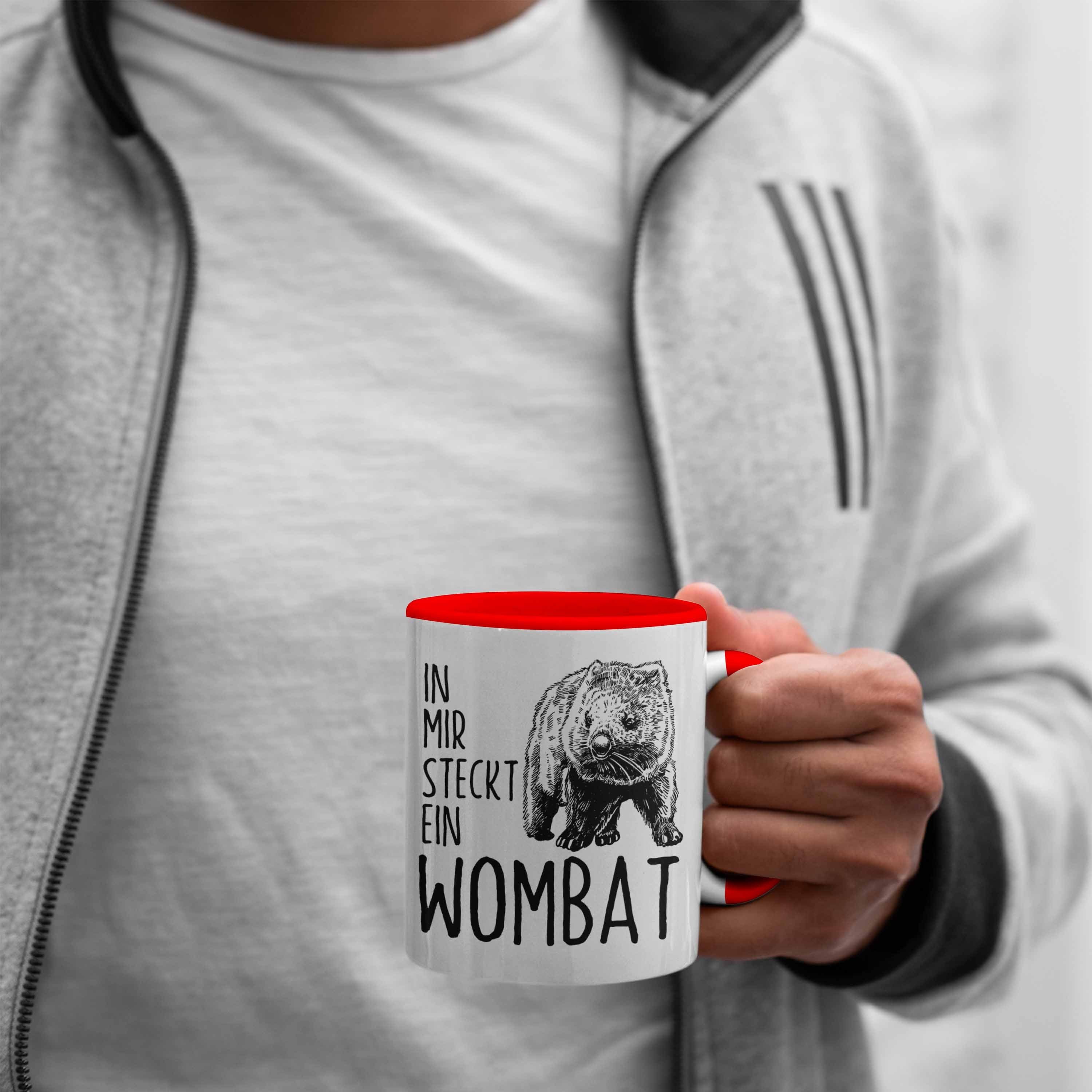 Trendation Tasse Wombat Tasse Geschenk Liebhaber Ein Wombat In Wombat Steckt Mir Rot für