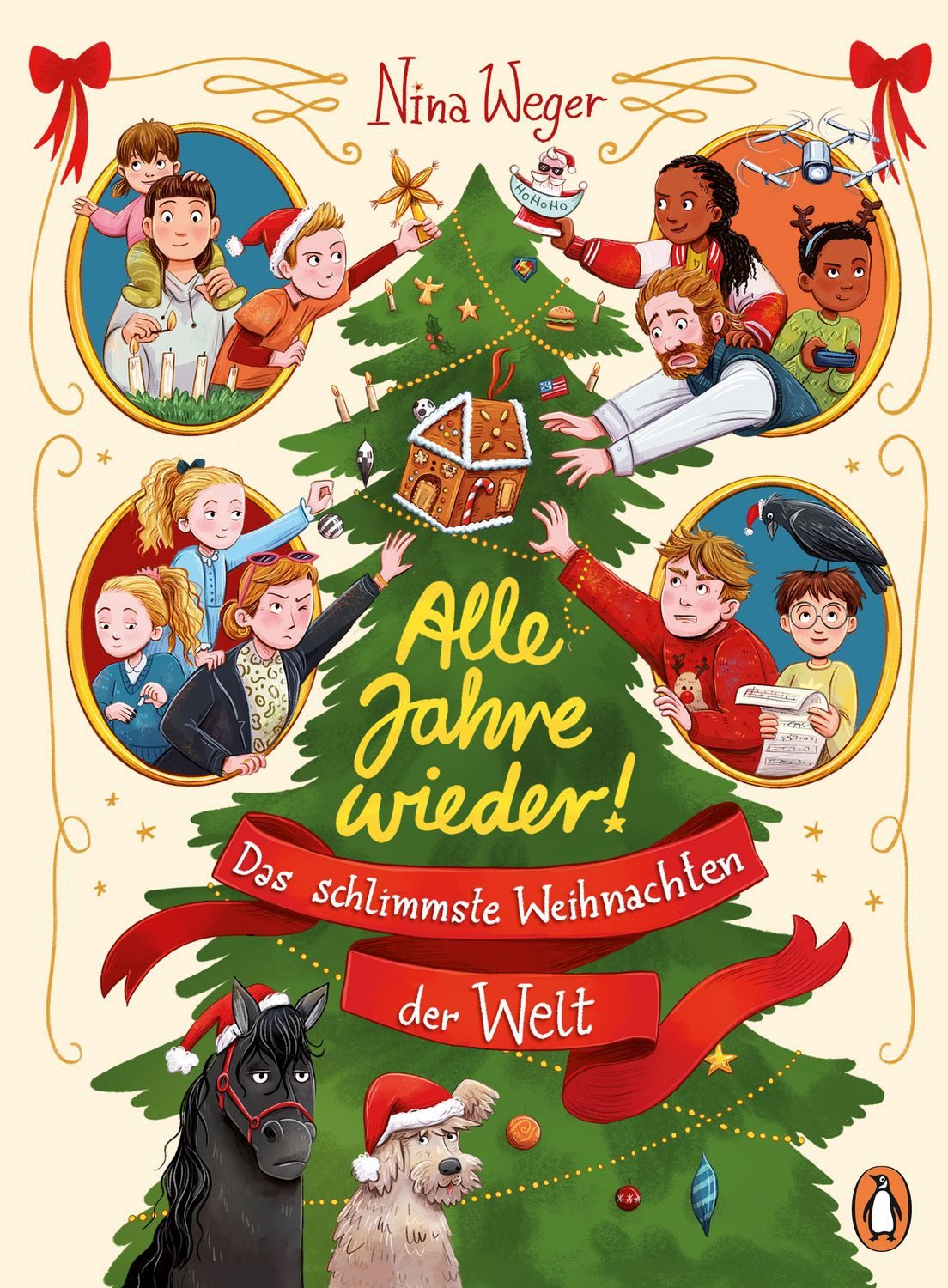 Alle Jahre wieder! Das schlimmste Weihnachten der Welt / Nina Weger