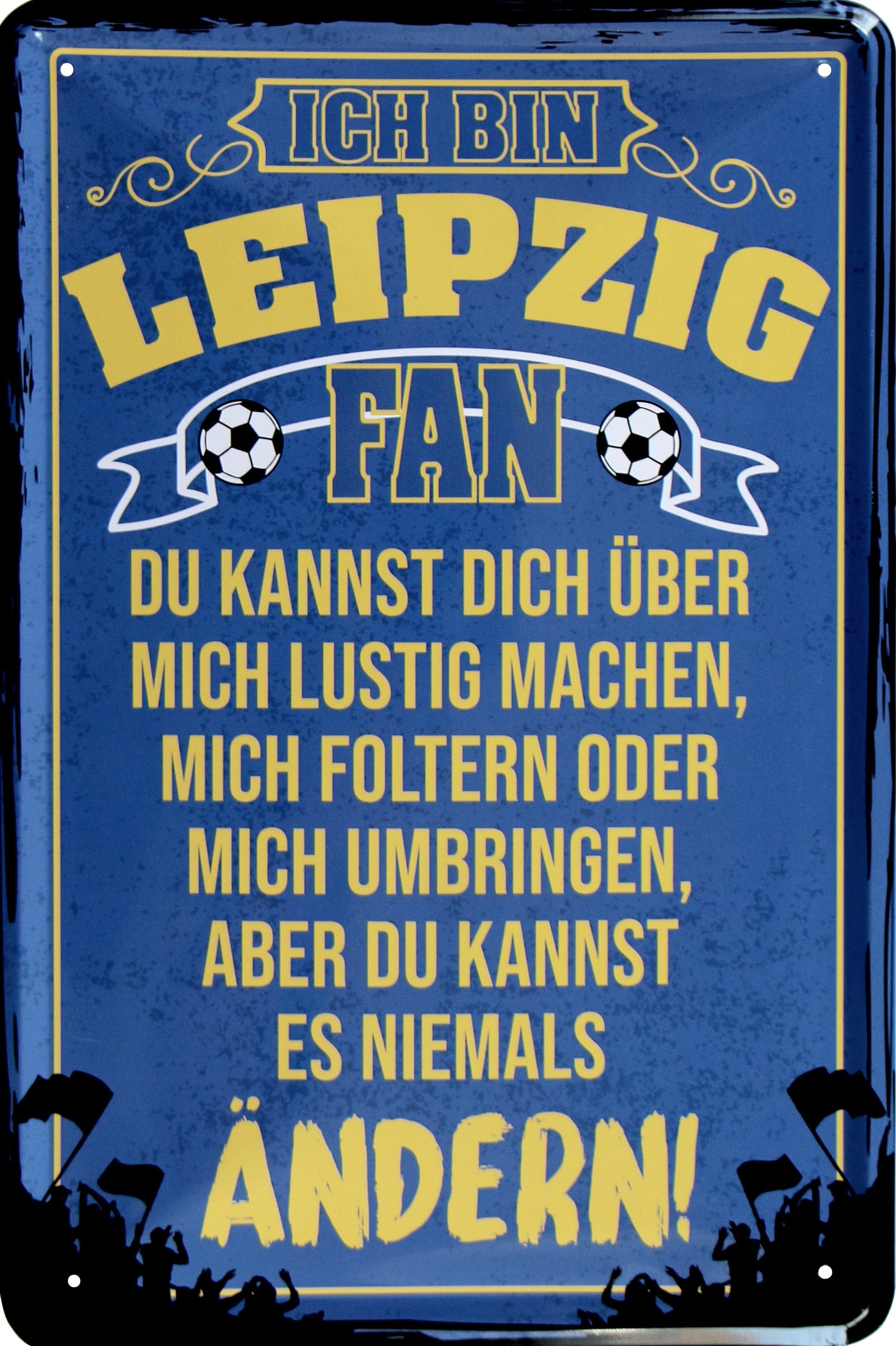 WOGEKA ART Metallbild Ich bin Leipzig Fan - 20 x 30 cm Retro Blechschild Fußball Sport
