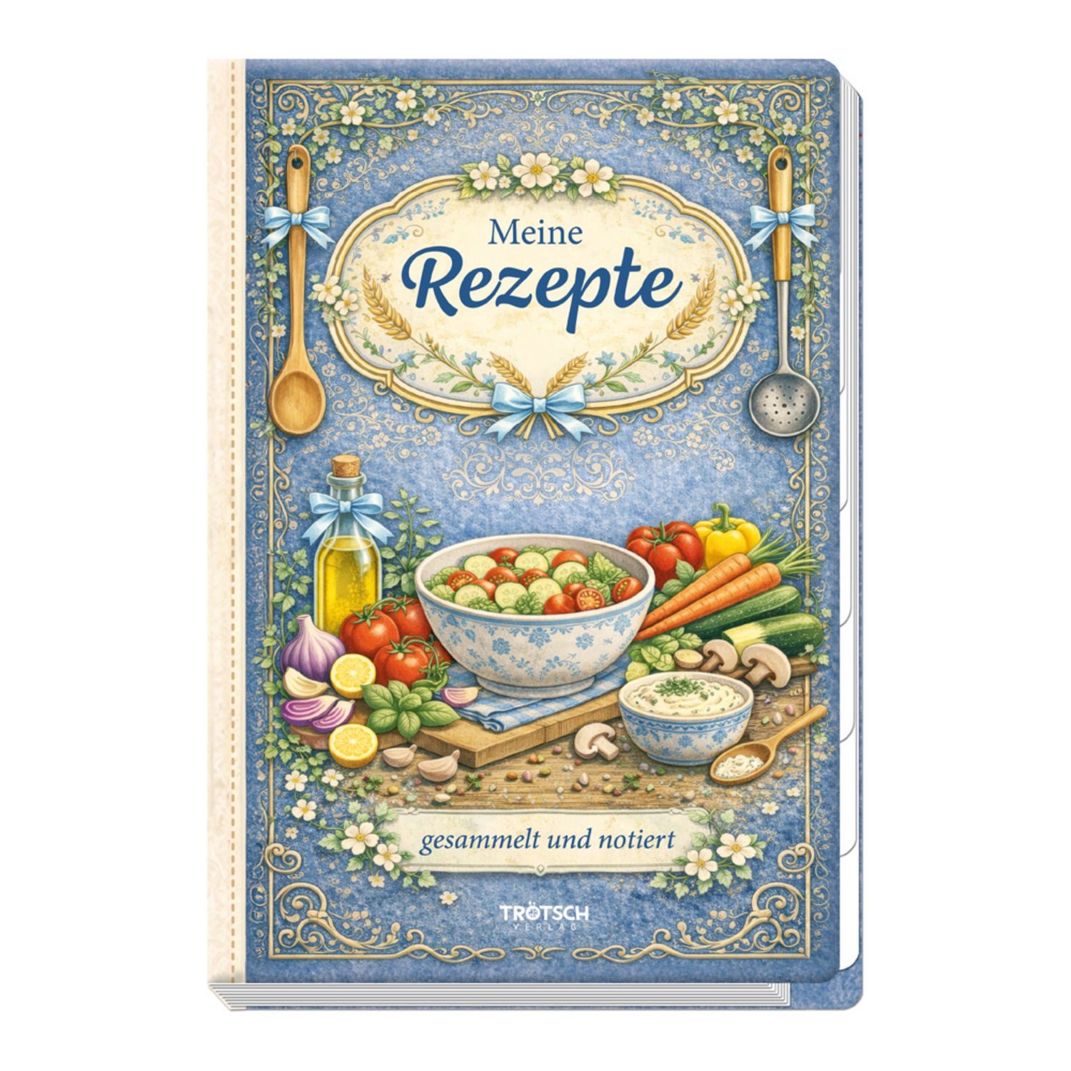 TRÖTSCH - Rezeptbuch zum Selbsteintragen Meine Rezepte gesammelt und n / diverse