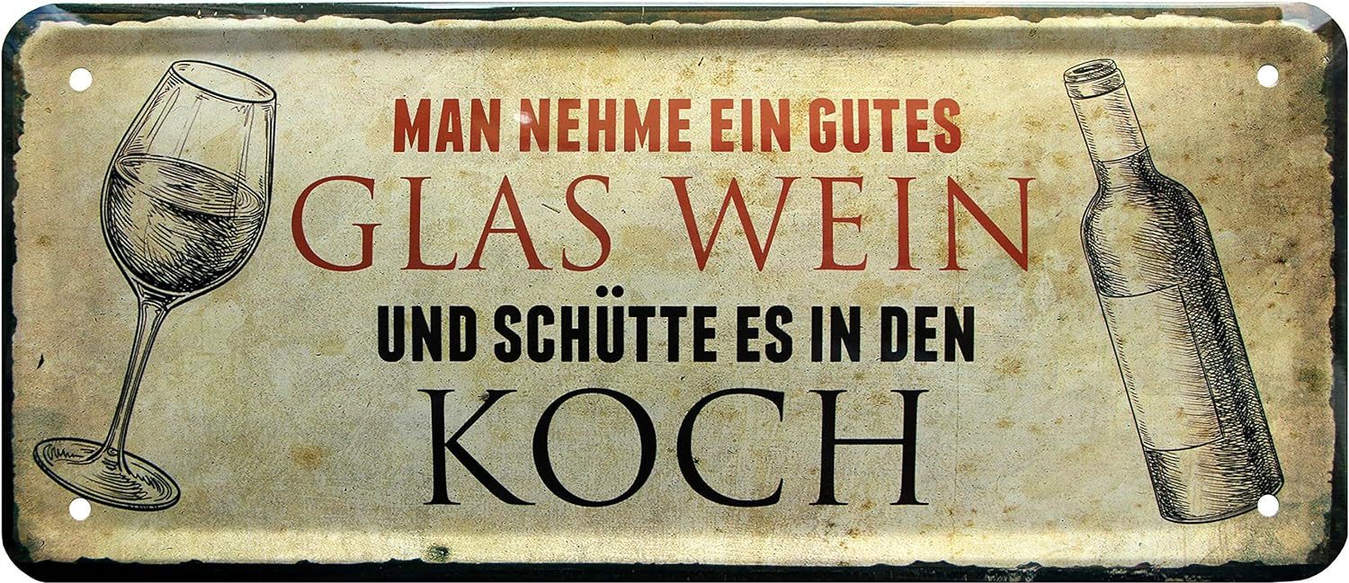 WOGEKA ART Metallbild Man nehme ein gutes Glas Wein - 28 x 12 cm Blechschild Koch
