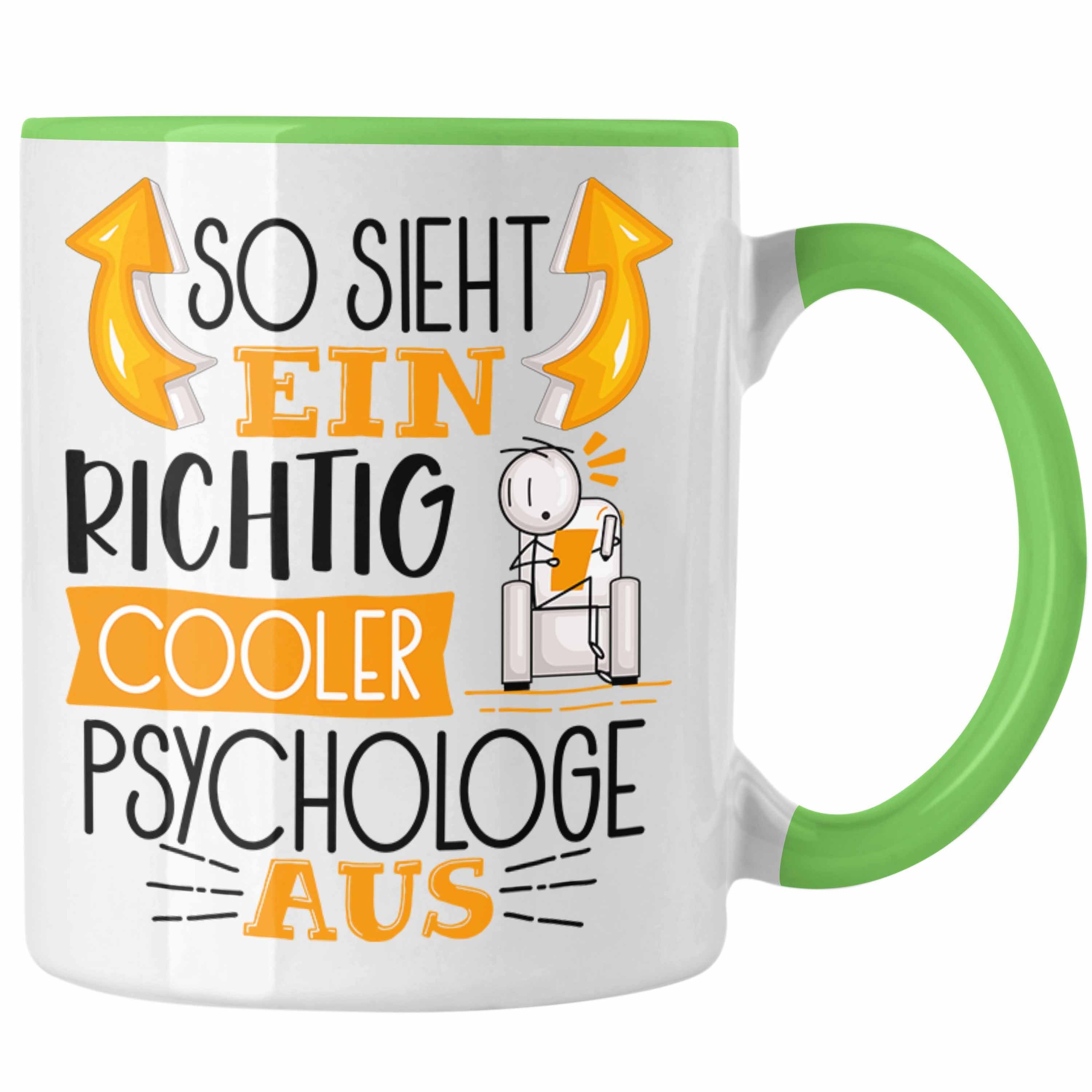 Trendation Tasse Psychologe Tasse Geschenk So Sieht Ein RIchtig Cooler Psychologe Aus G Grün