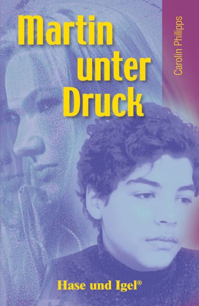 Kinderbuch Martin unter Druck Schulausgabe Carolin Philipps