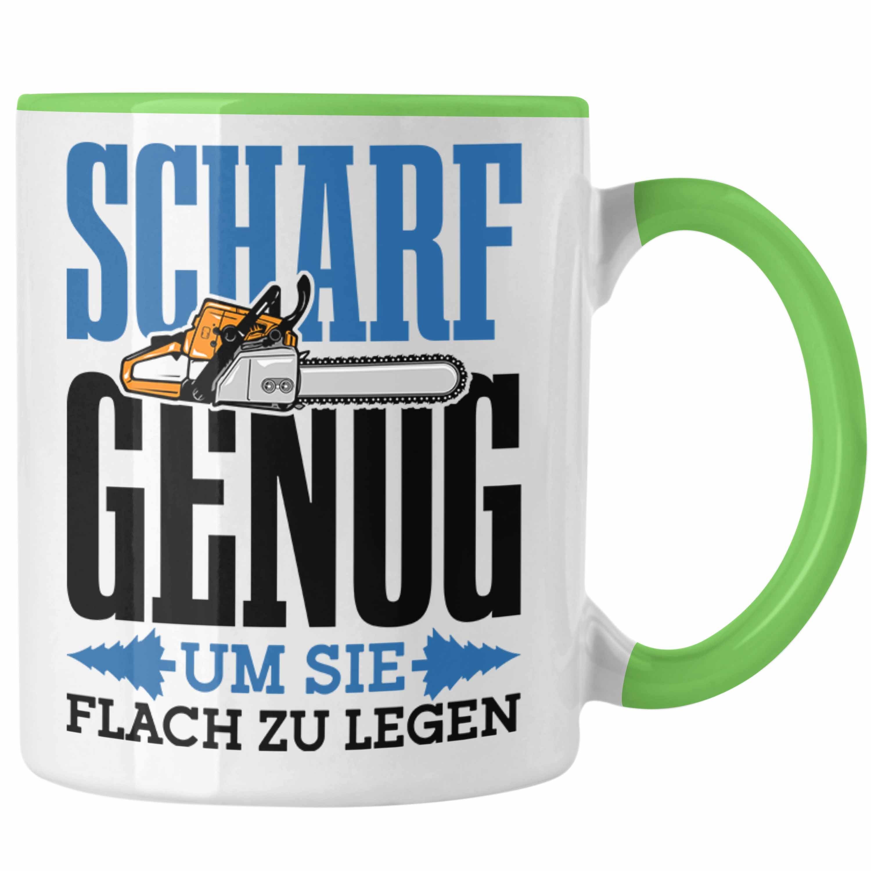 "Scharf Grün Alle Sie Tasse Waldarbeiter Holzspäne Genug Tasse Flach für Zu Trendation Le Um