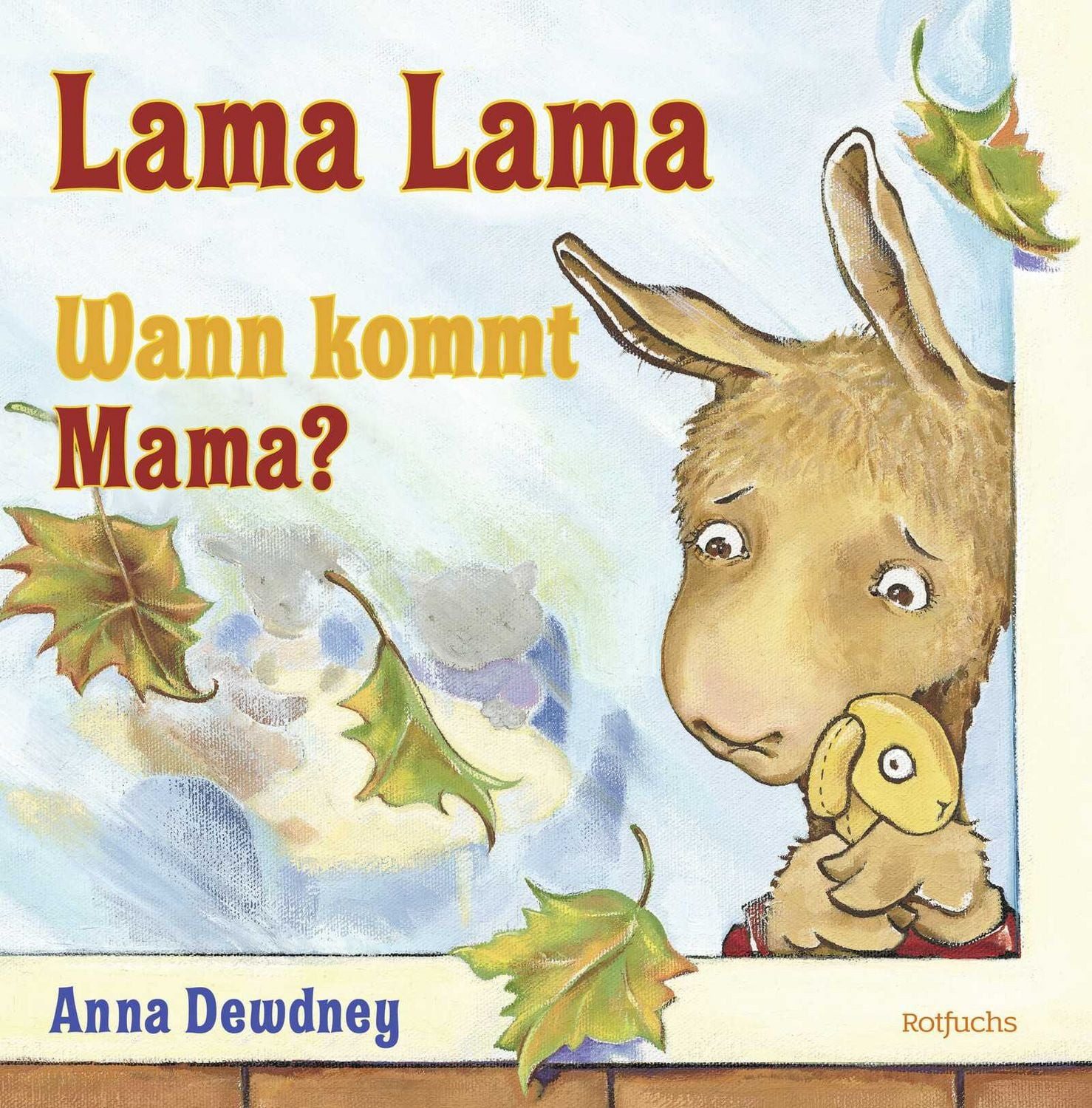 Lama Lama Wann kommt Mama? / Anna Dewdney