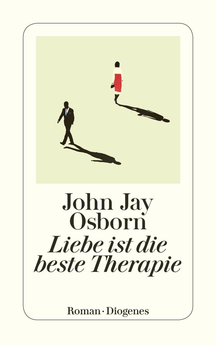 Liebe ist die beste Therapie / John Jay Osborn, X