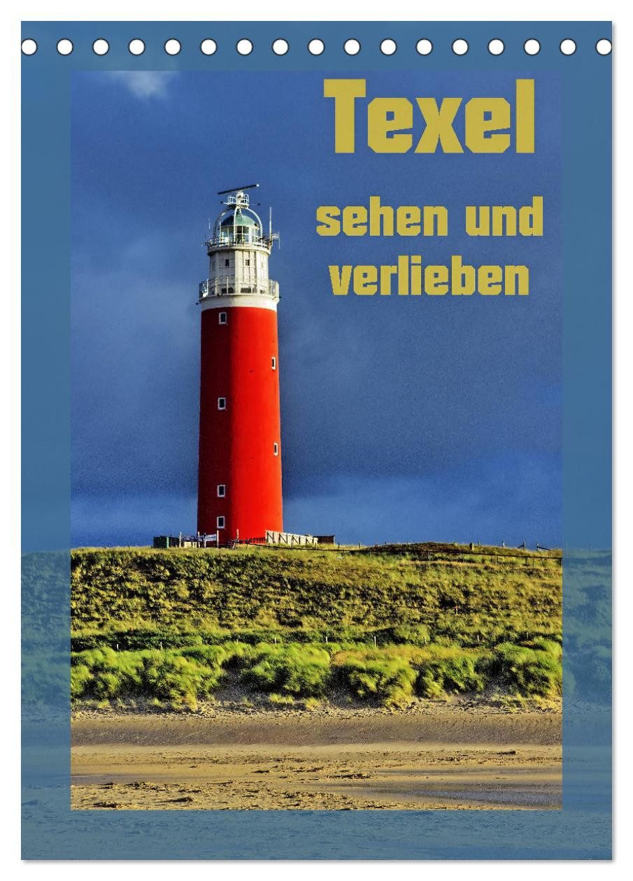 CALVENDO Wandkalender Texel sehen und verlieben (Tischkalender 2026 DIN A5 hoch), CALVENDO M