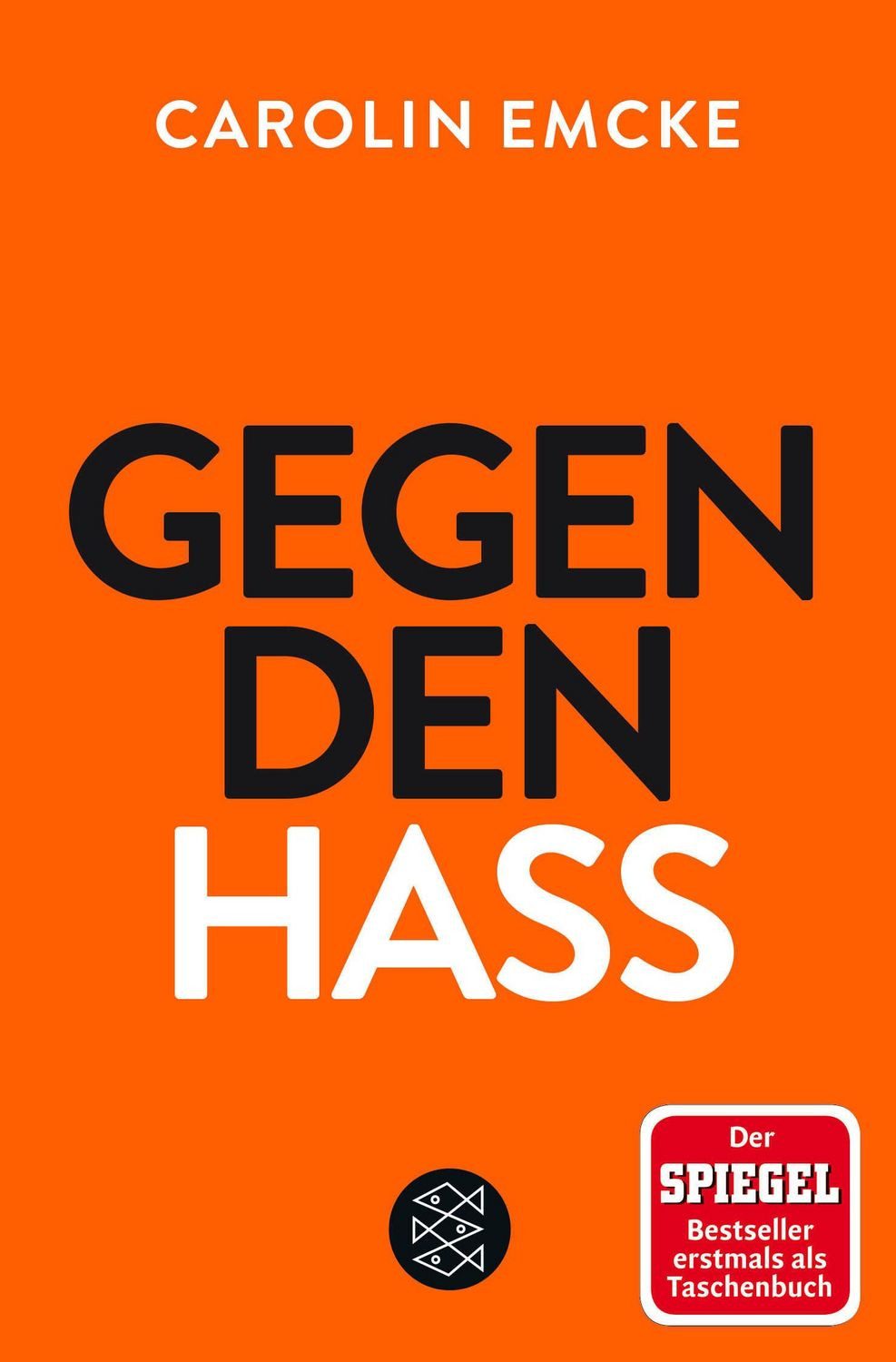 Gegen den Hass / Carolin Emcke