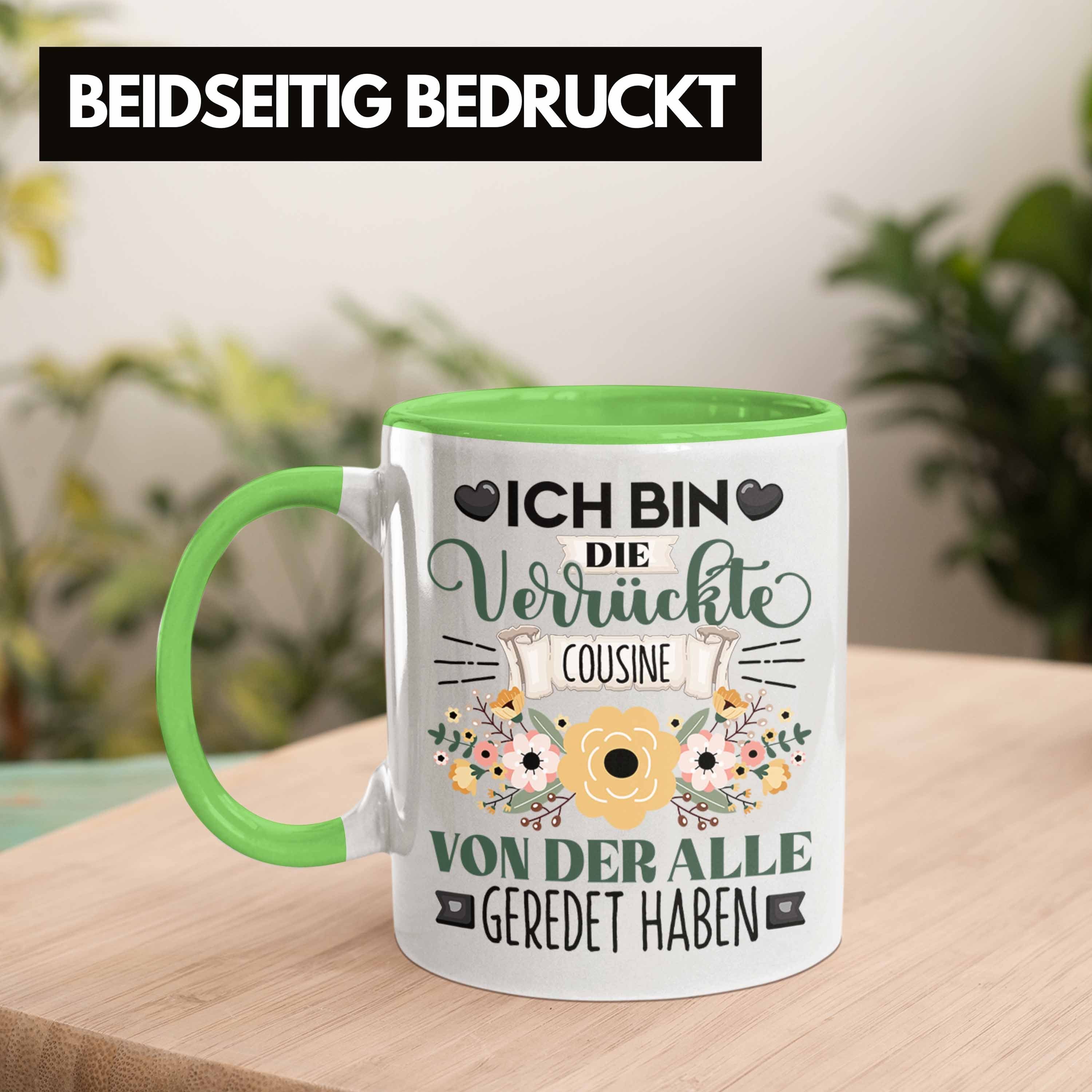 Cousine Die Tasse Tasse Trendation Grün Verrüc Spruch Ich Lustiger Bin Geschenk Geschenkidee