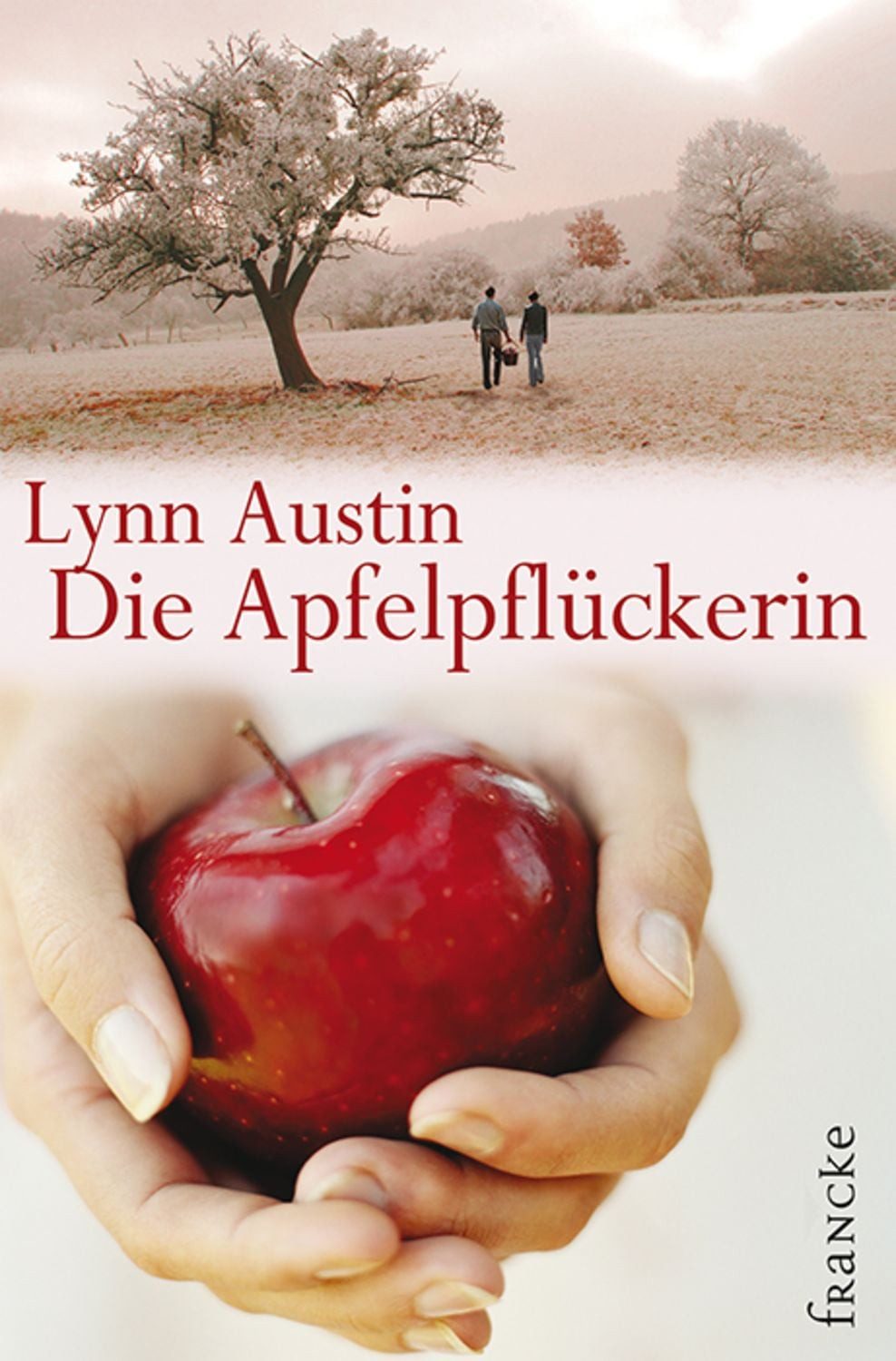 Die Apfelpflückerin / Lynn Austin