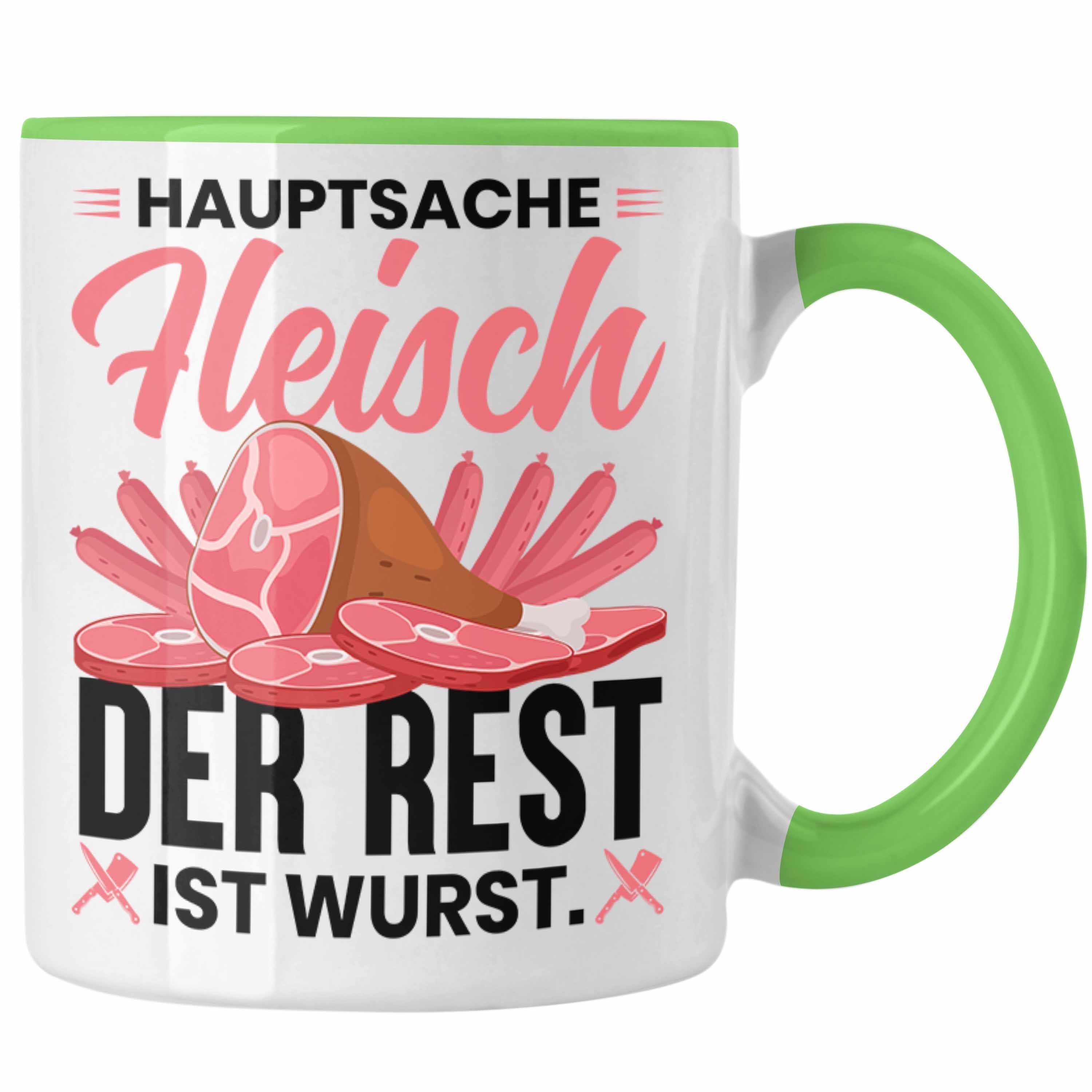 Trendation Tasse Trendation - Fleischer Metzger Tasse Geschenk Hauptsache Fleisch Der Rest Ist Wurst Geschenkidee Grün