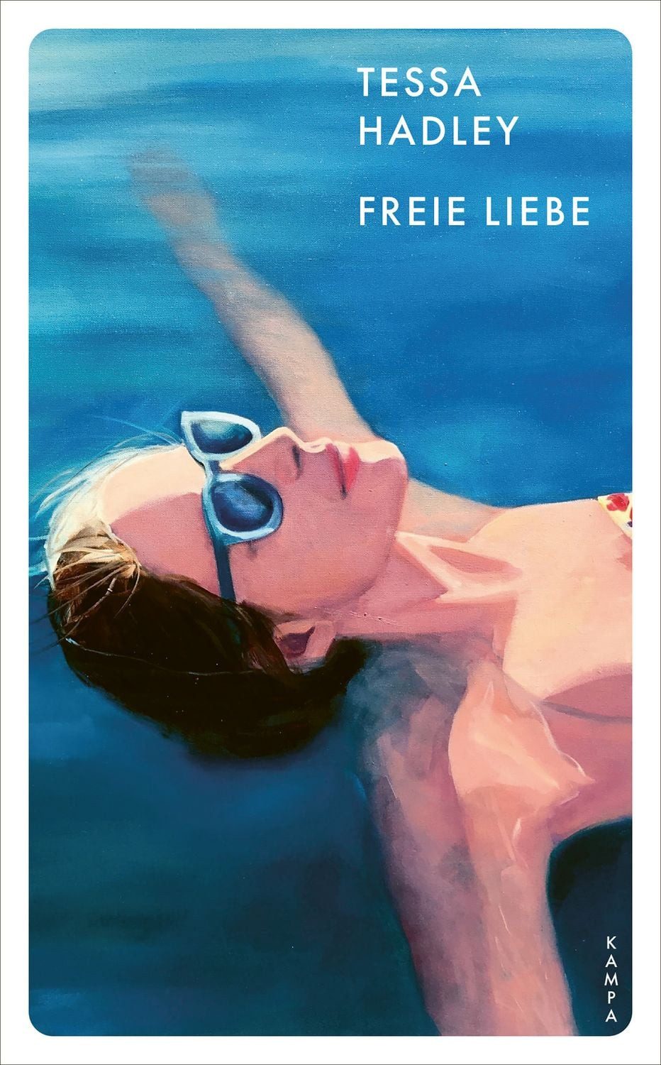 Belletristik Freie Liebe Tessa Hadley