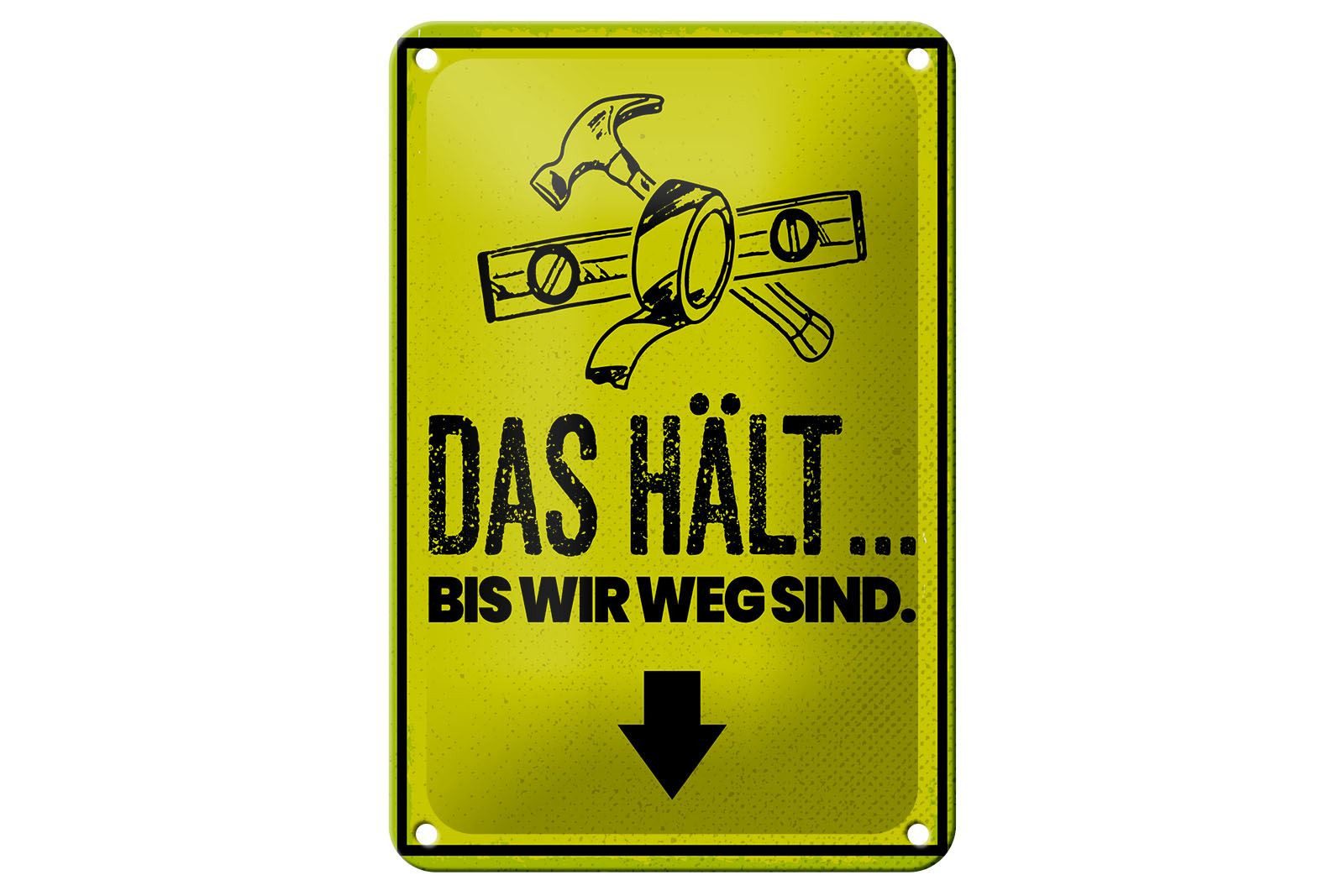 Femer GmbH Metallschild Spruch 12x18 cm Das Hält bis wir weg sind, (1 St), gewölbte Oberfläche, abgerundete Ecken, umgeschlagene Kanten