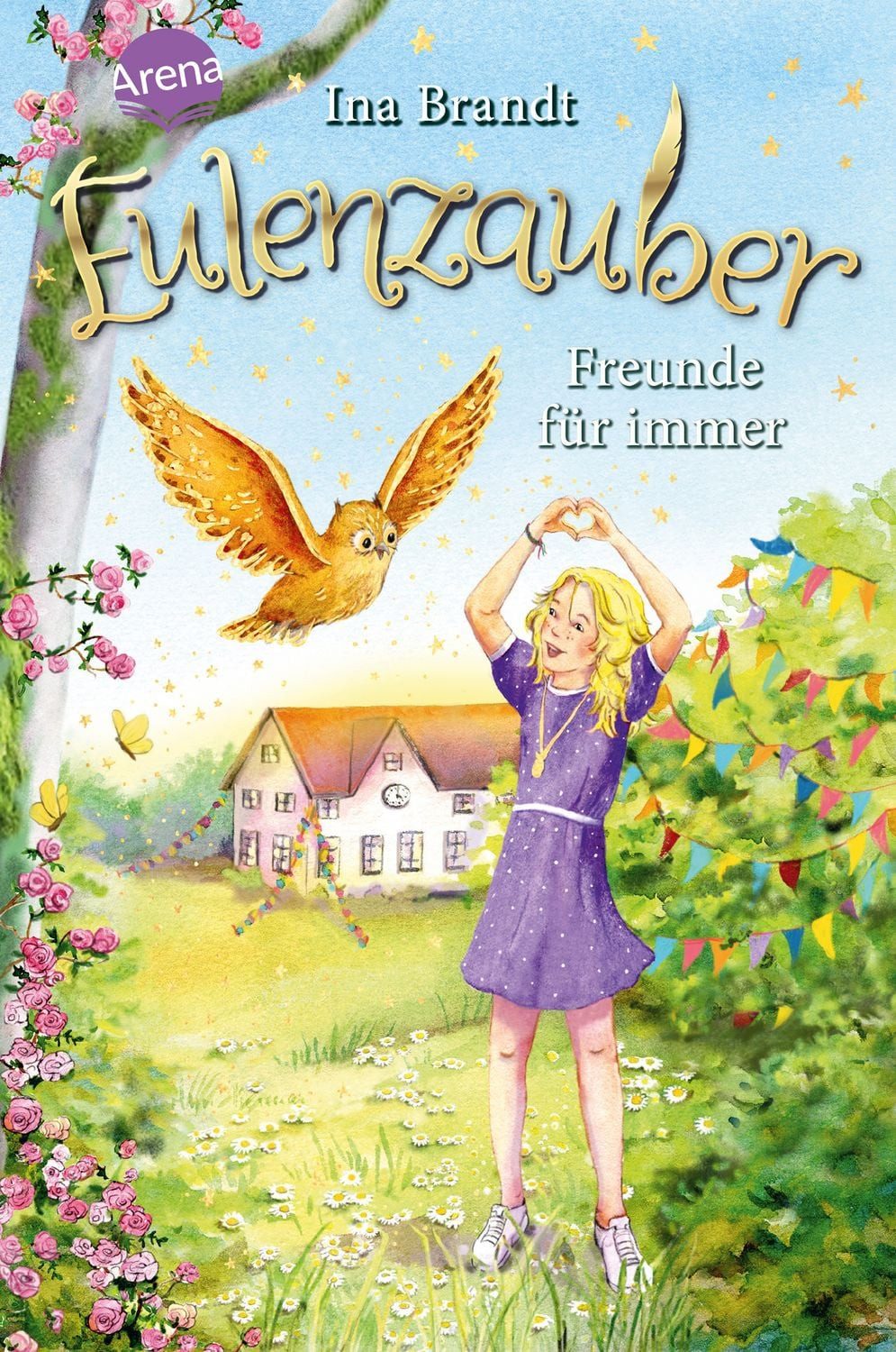 Eulenzauber (18). Freunde für immer / Ina Brandt, Die magische Bestseller-Reihe rund um Flora und ihre Zaubereule ab 8 Jahren