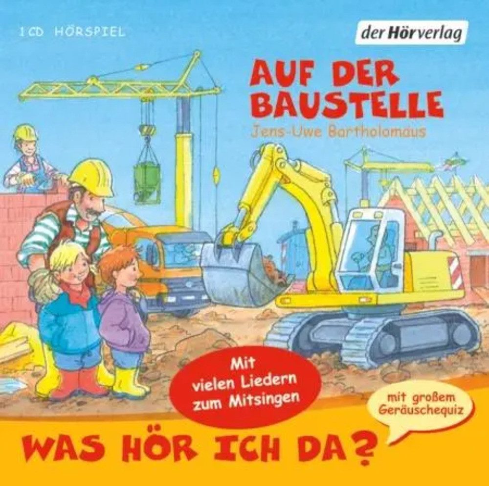 Hörspiel Was hör ich da? Auf der Baustelle