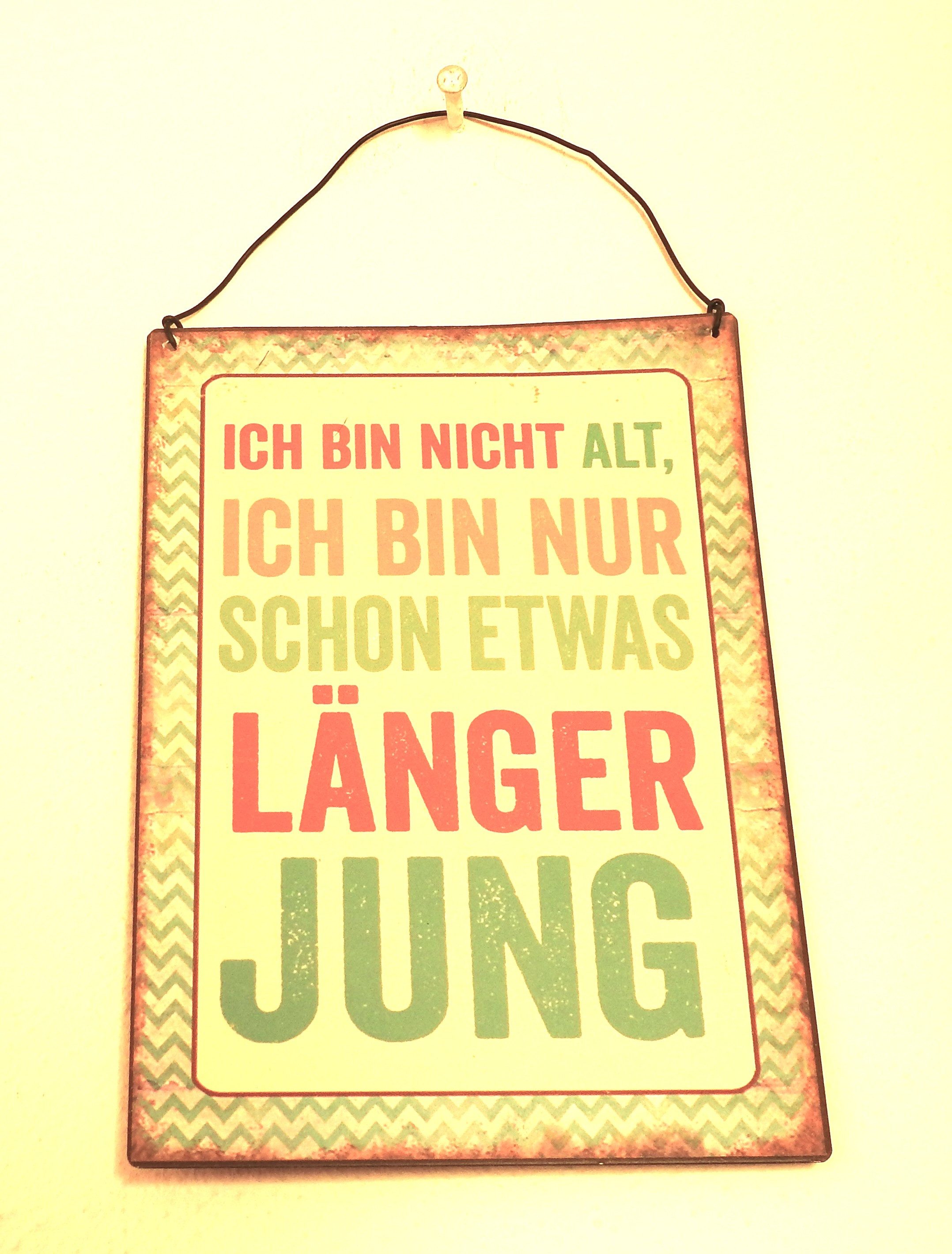 C&T Handels GmbH Metallschild Ich bin nicht alt