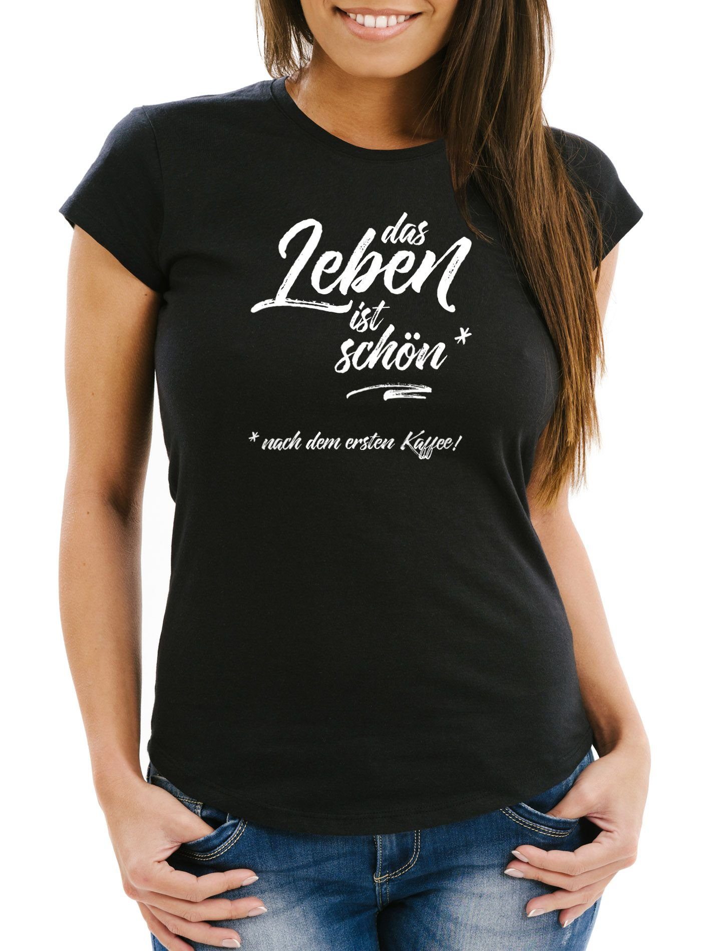 ist schön MoonWorks mit nach dem Schlafshirt Damen - Print Slim Leben ersten Das Fit Moonworks® Print-Shirt Kaffee T-Shirt