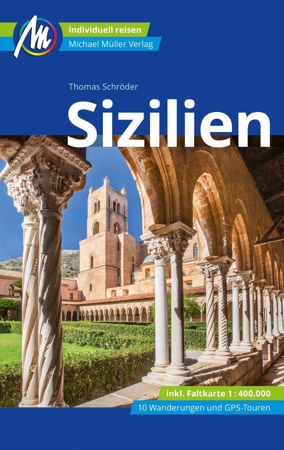 Reiseführer MICHAEL MÜLLER Reiseführer Sizilien 100% authentisch, aktuell und vor Thomas Schröder