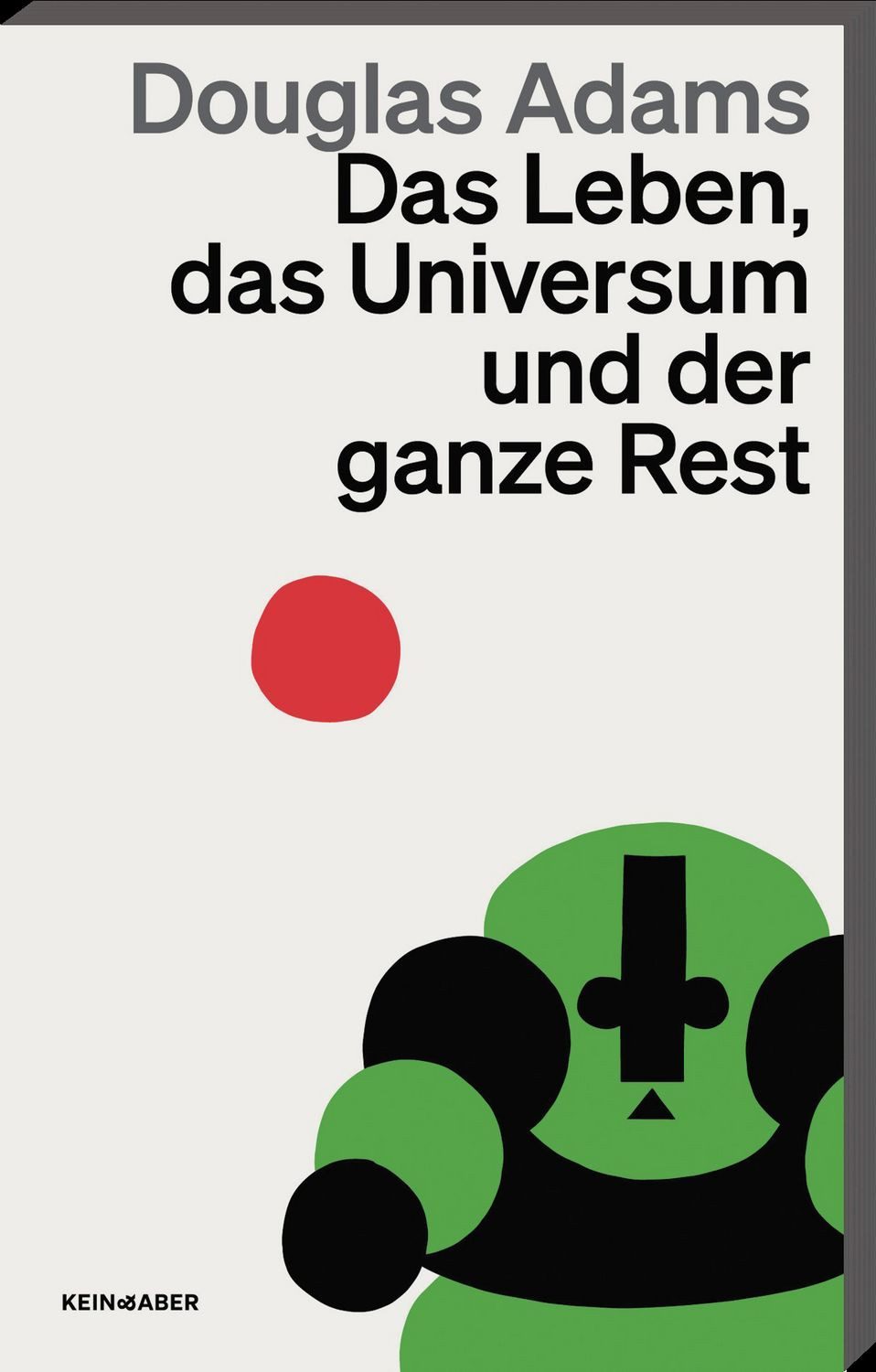 Das Leben, das Universum und der ganze Rest / Douglas Adams, Band 3 der fünfbändigen »Intergalaktischen Trilogie«
