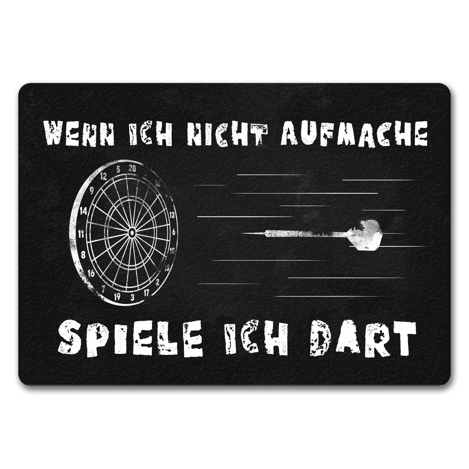 Fußmatte Wenn ich nicht aufmache spiele Dart Fußmatte in 35x50 cm ohne Rand