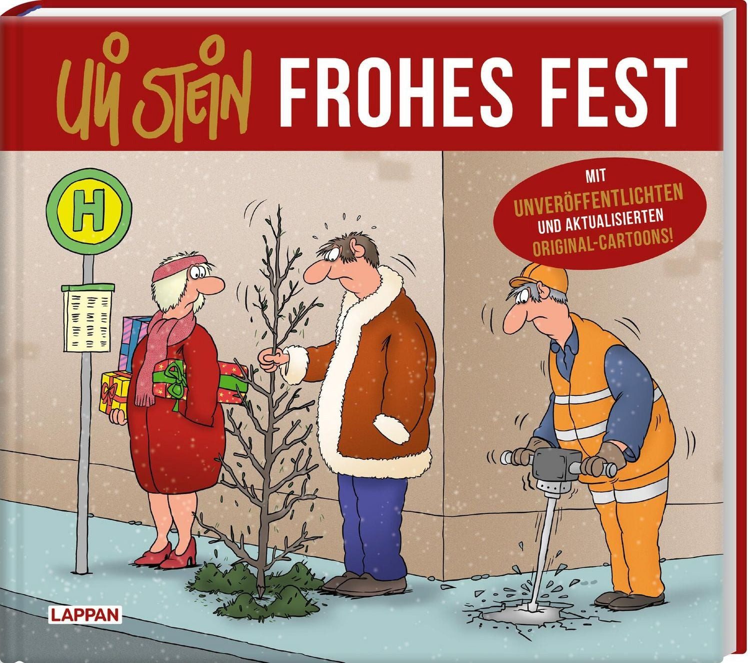 Belletristik Uli Stein: Festtage!: Uli Stein – Frohes Fest! Mit unveröffentlichten Uli Stein