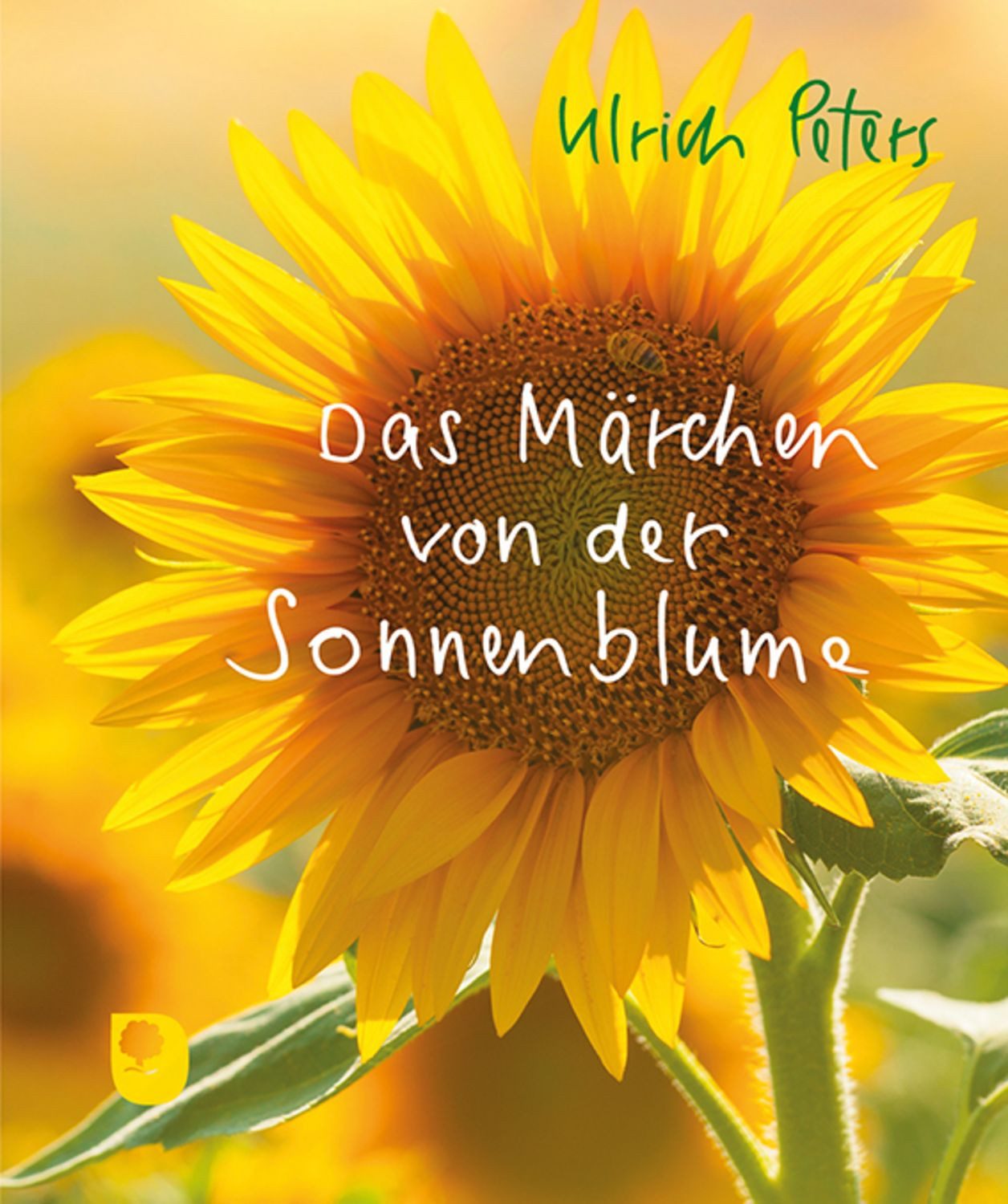 Das Märchen von der Sonnenblume / Ulrich Peters