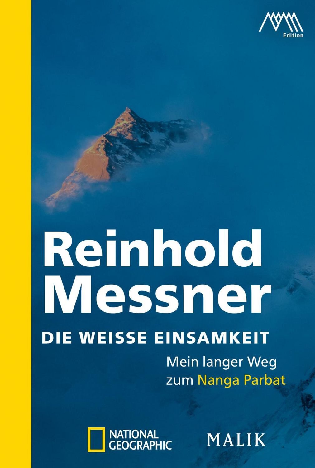 Die weiße Einsamkeit / Reinhold Messner